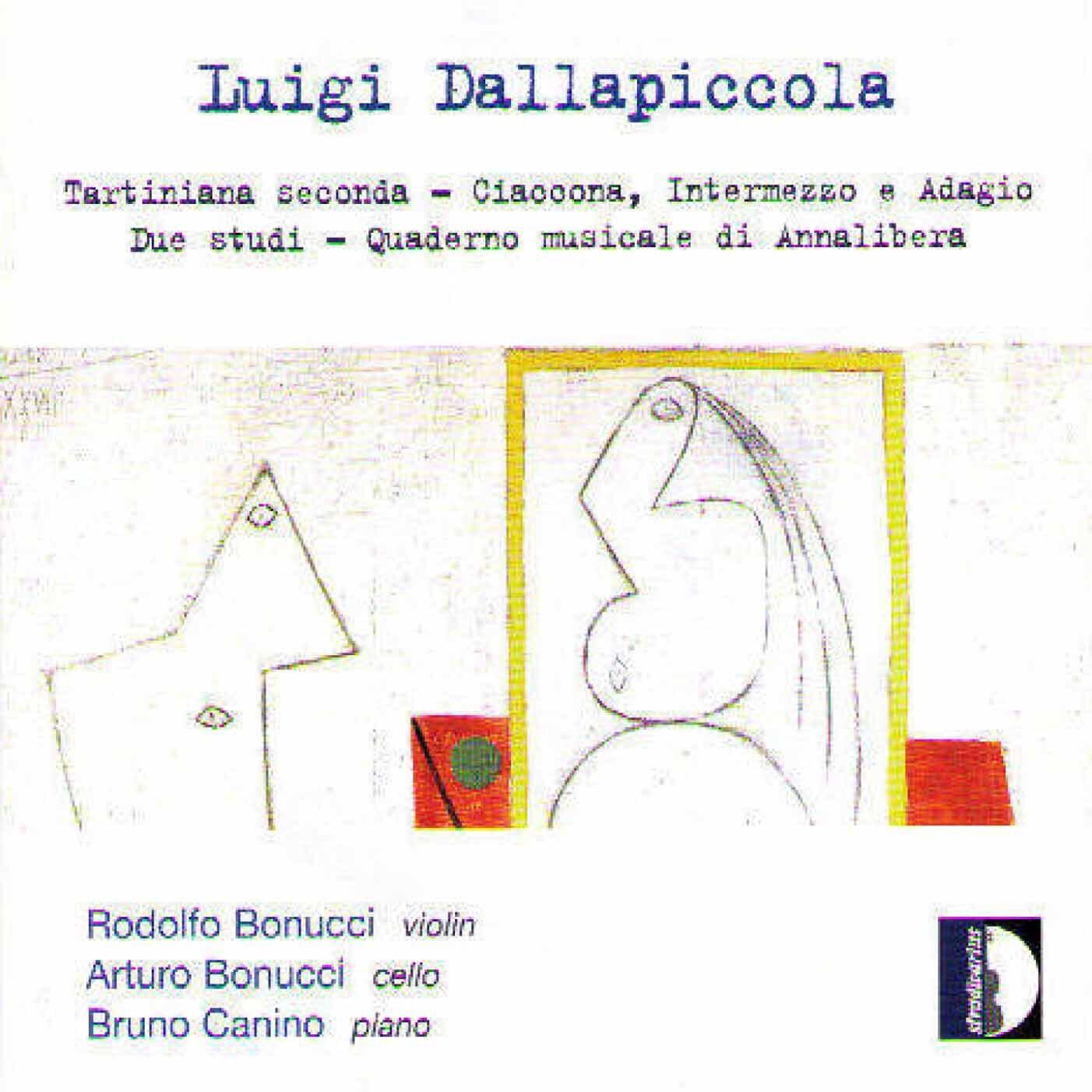 Релиз Dallapiccola: Tartiniana seconda, Ciaccona, Intermezzo e Adagio, Due Studi & Quaderno musicale di Annalibera