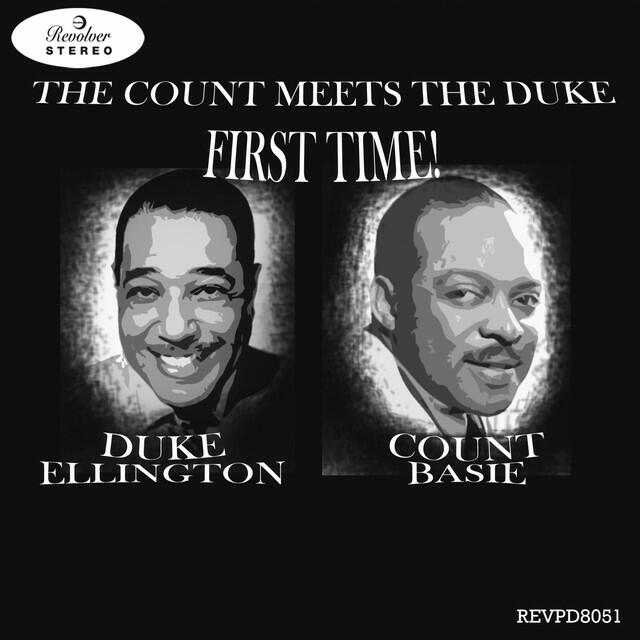 Релиз The Count Meets the Duke - First Time - Duke Ellington & Count Basie