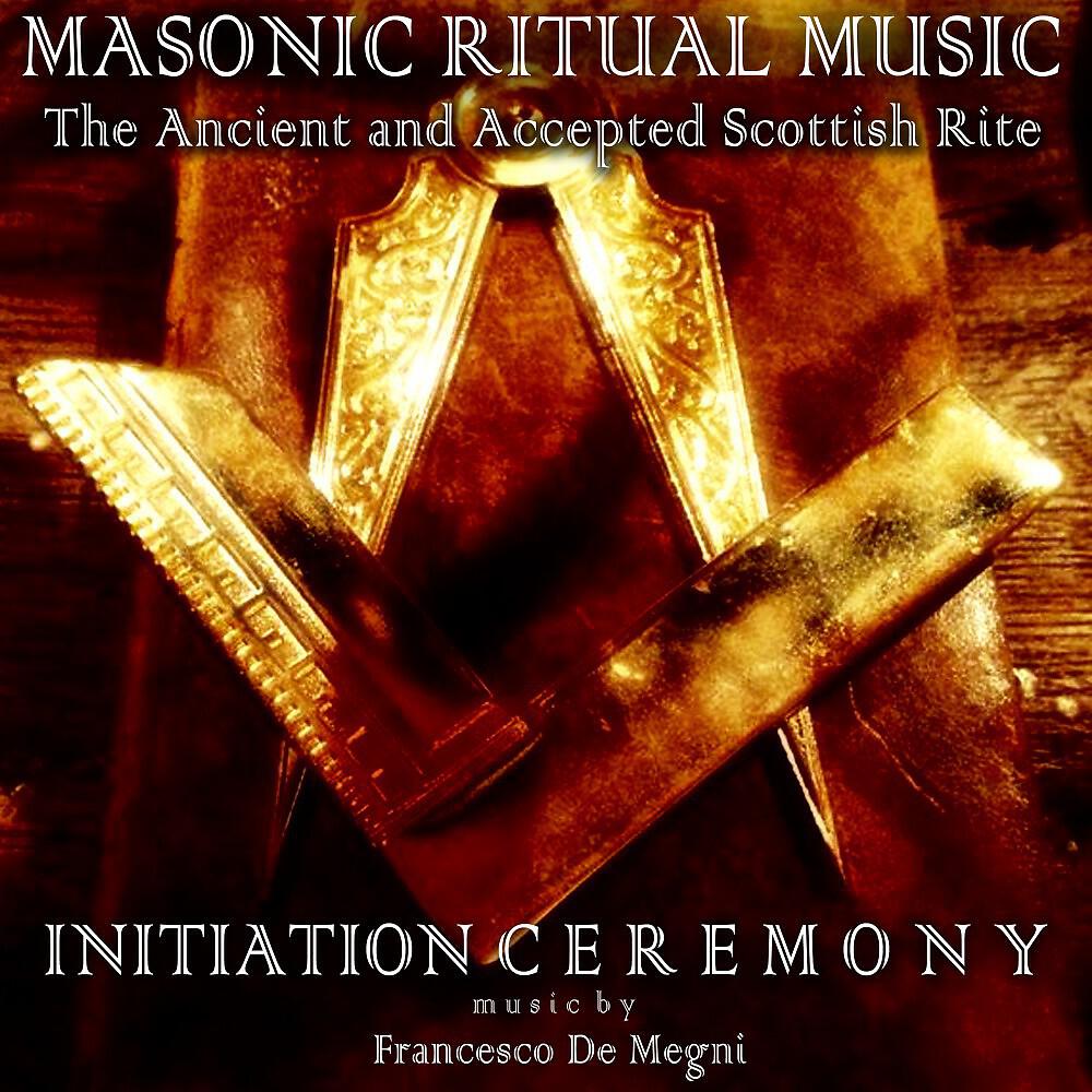 Релиз Masonic Ritual Music: The Ancient and Accepted Scottish Rite (Initiation Ceremony)