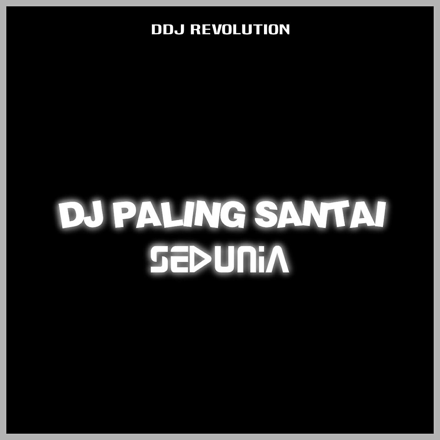 Релиз Dj Paling Santai Sedunia
