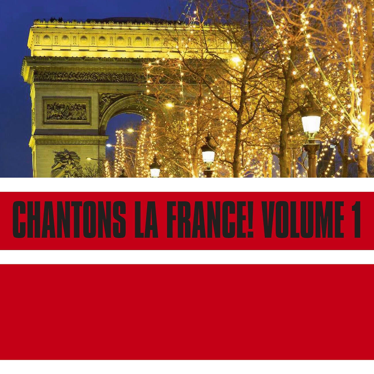 Релиз Chantons la France!, Vol. 1