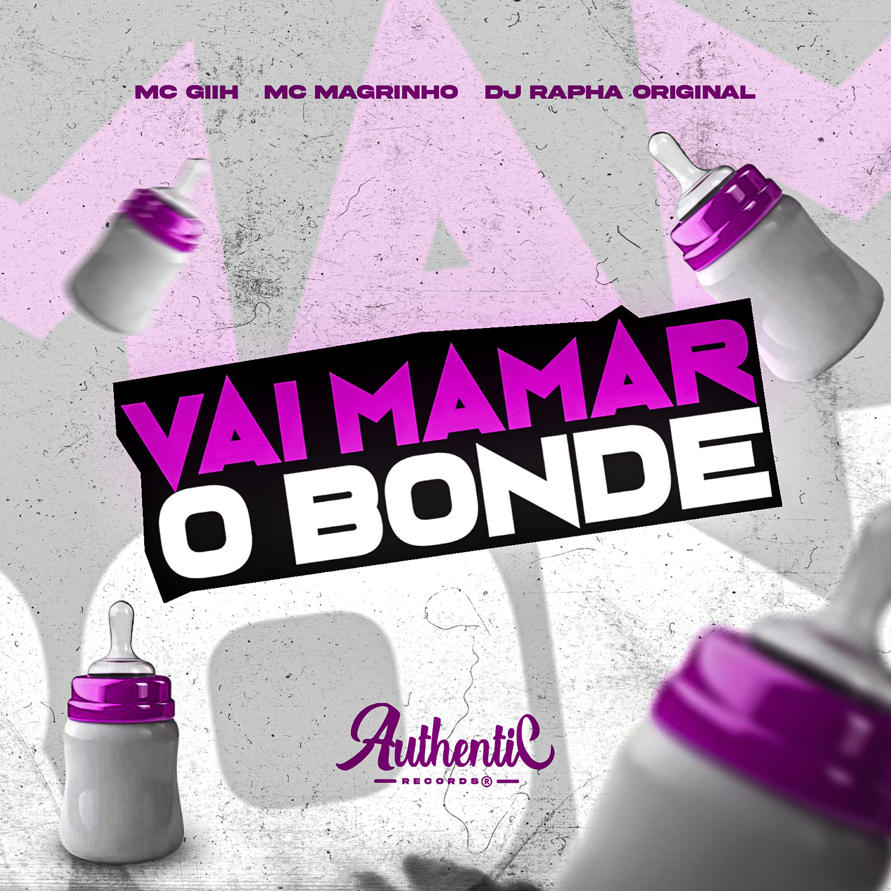 Скачать песню Dj Rapha Original, Mc Magrinho, Mc Giih, Authentic Records - Vai Mamar o Bonde бесплатно в MP3 для Android и iOS