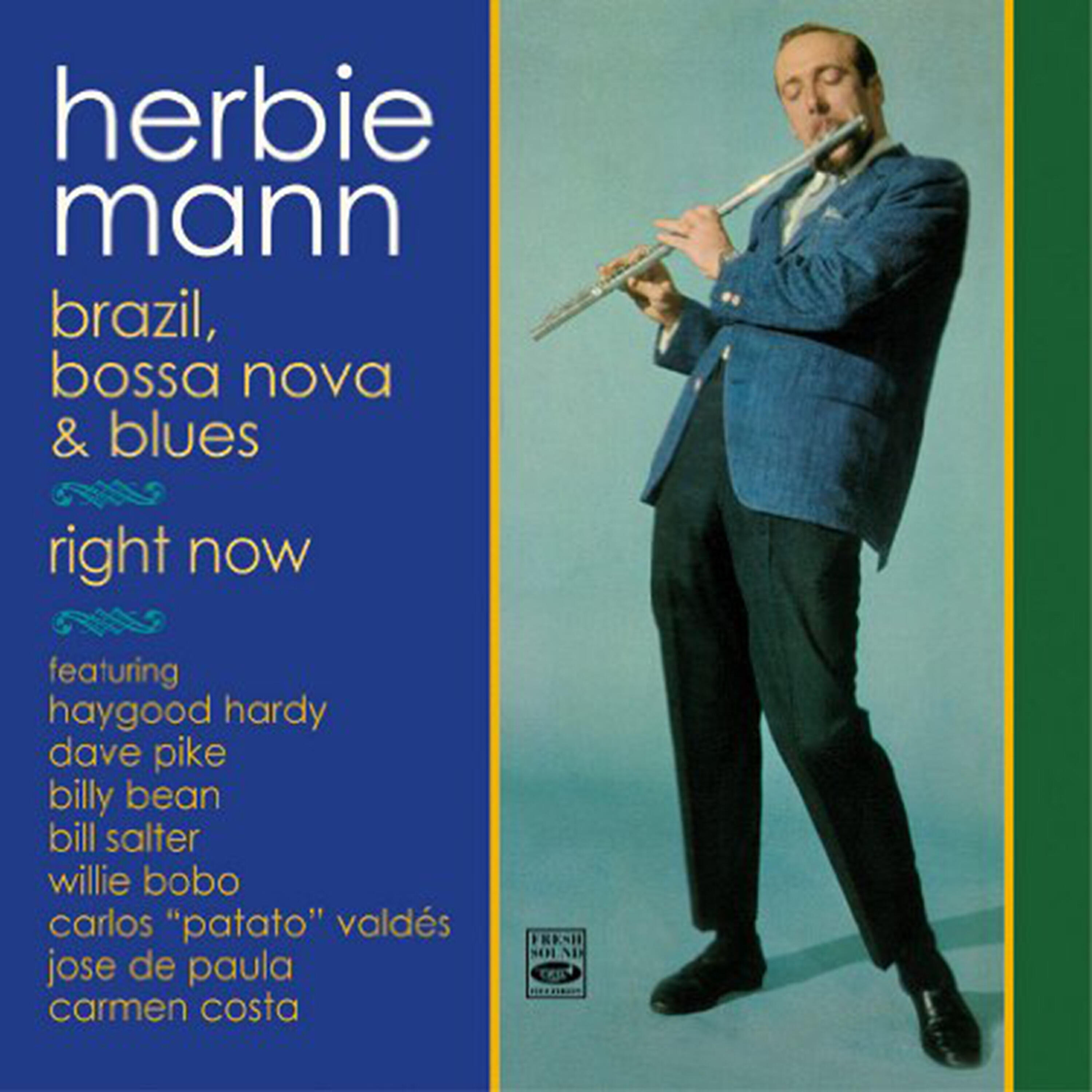 Релиз Herbie Mann. Brazil, Bossa Nova & Blues + Right Now