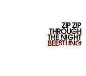 Zip Zip Through The Night