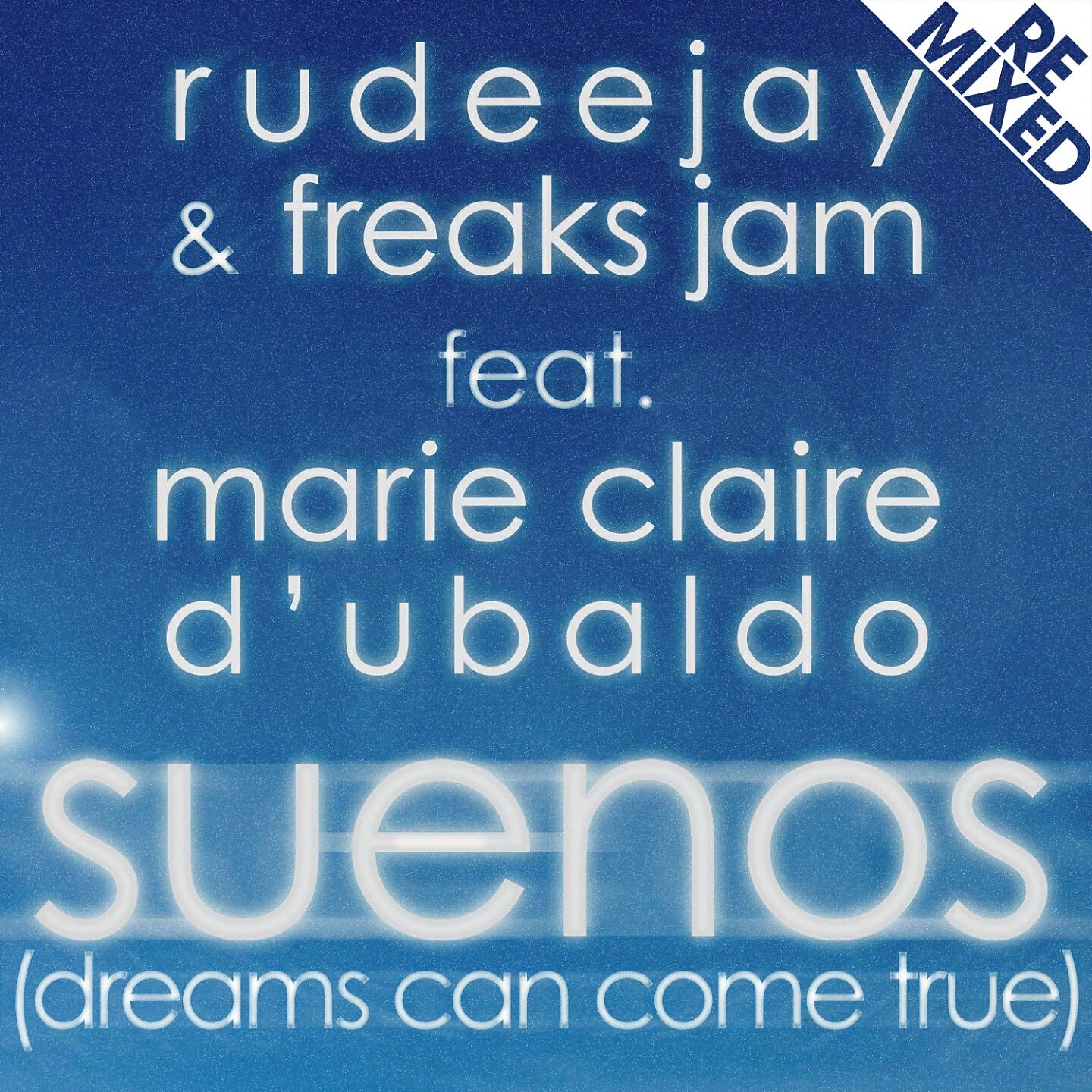 Релиз Suenos (Dreams Can Come True) Remixed