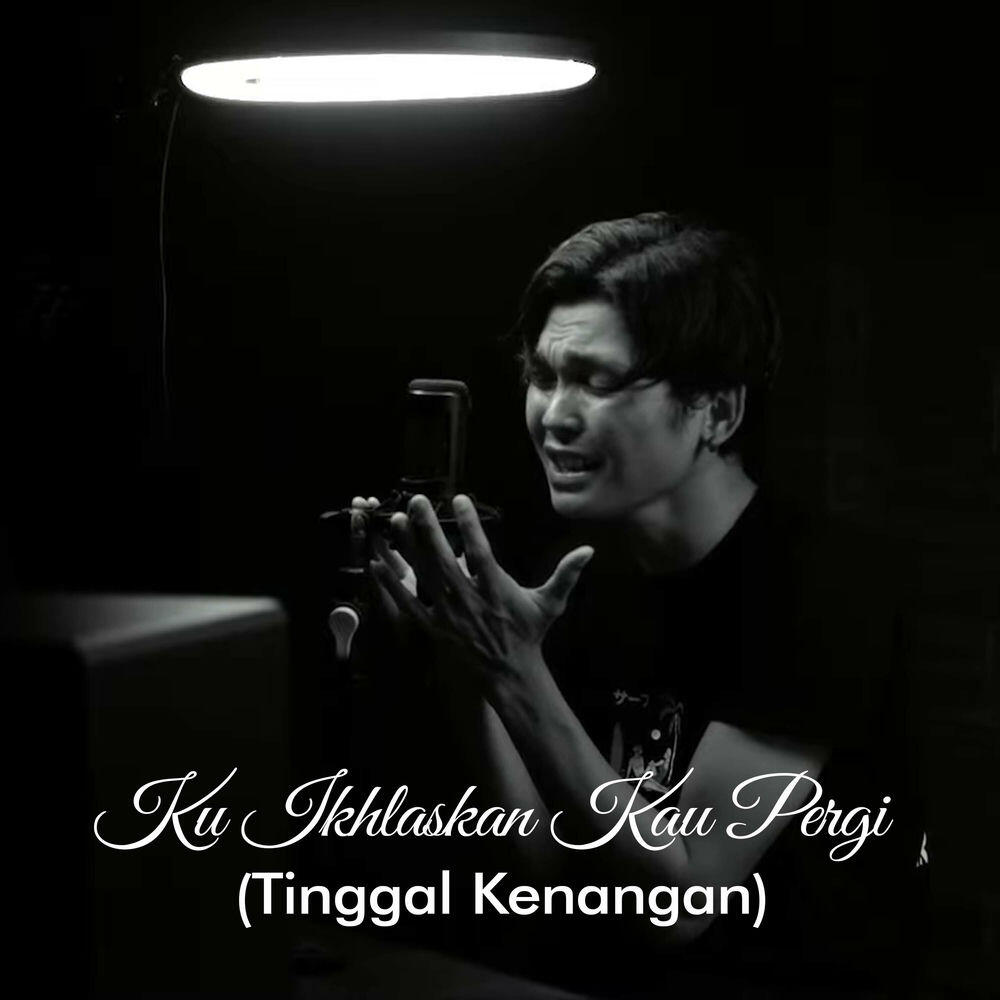 Релиз Ku Ikhlaskan Kau Pergi (Tinggal Kenangan)