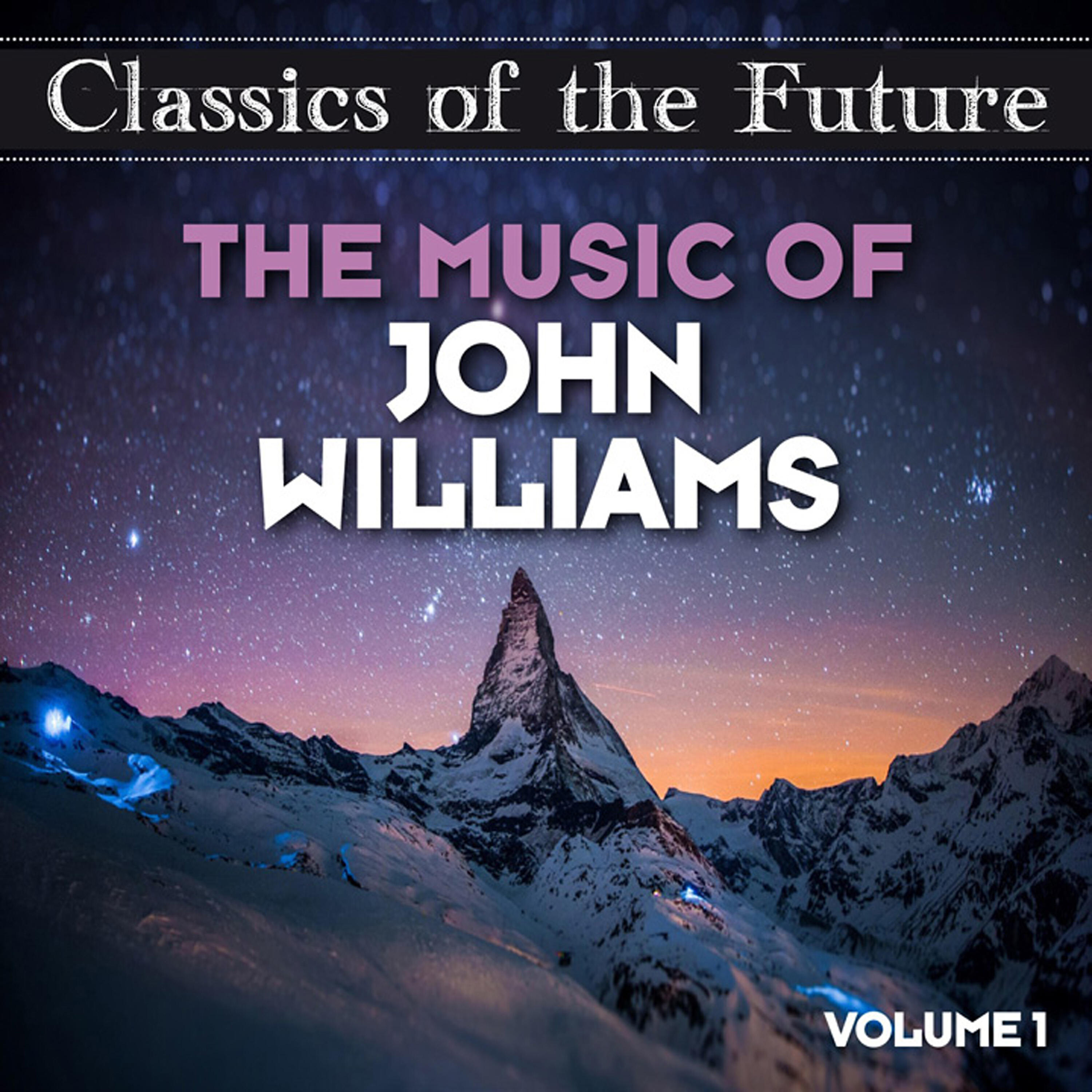 Релиз Classics of the Future: The Music of John Williams, Volume 1
