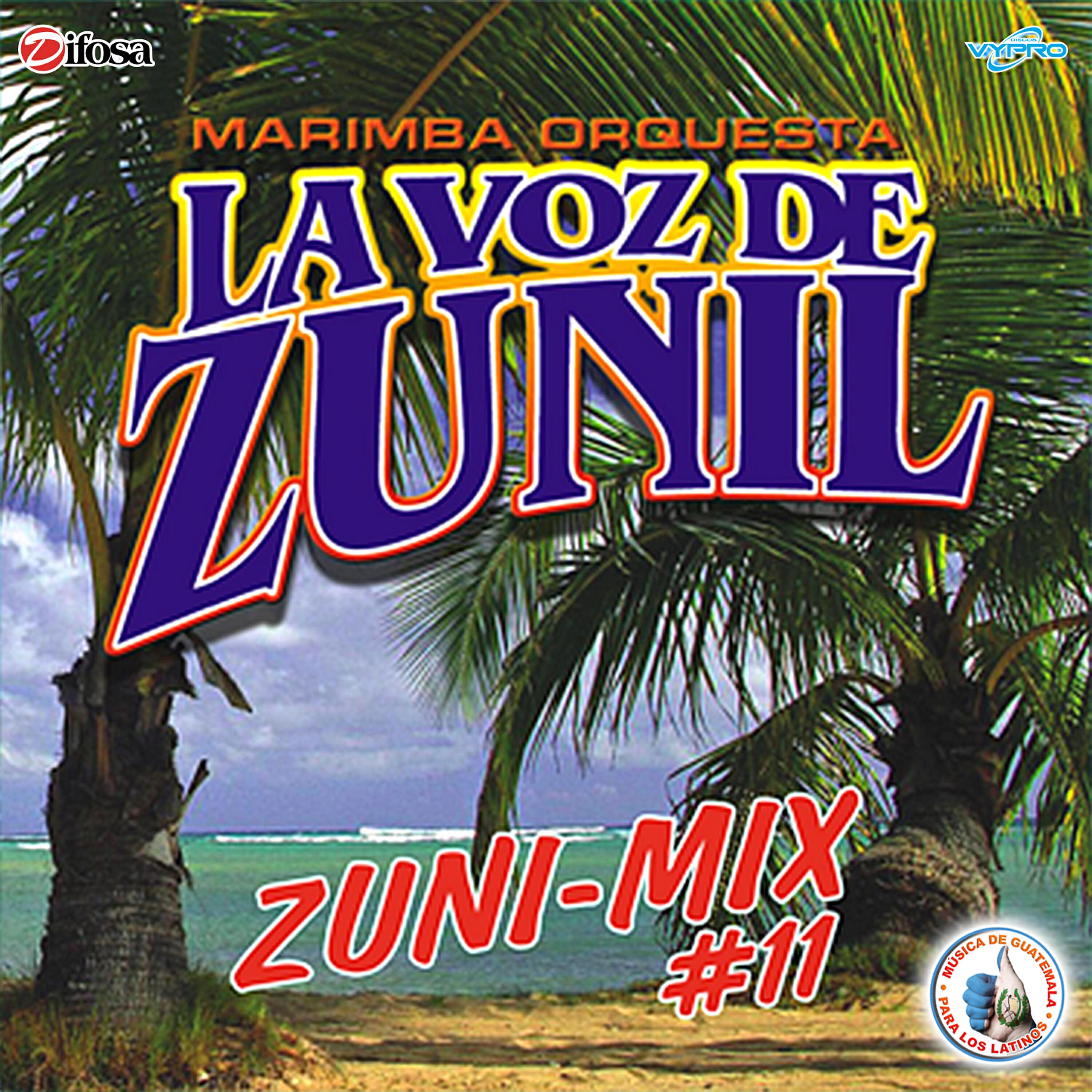 Релиз Zuni - Mix # 11. Música de Guatemala para los Latinos