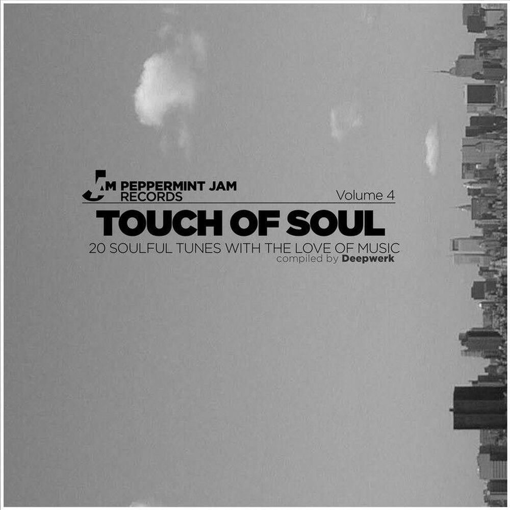 Релиз Peppermint Jam Pres. - Touch of Soul, Vol. 4 , 20 Soulful Tunes with the Love of Music, Compiled By Deepwerk