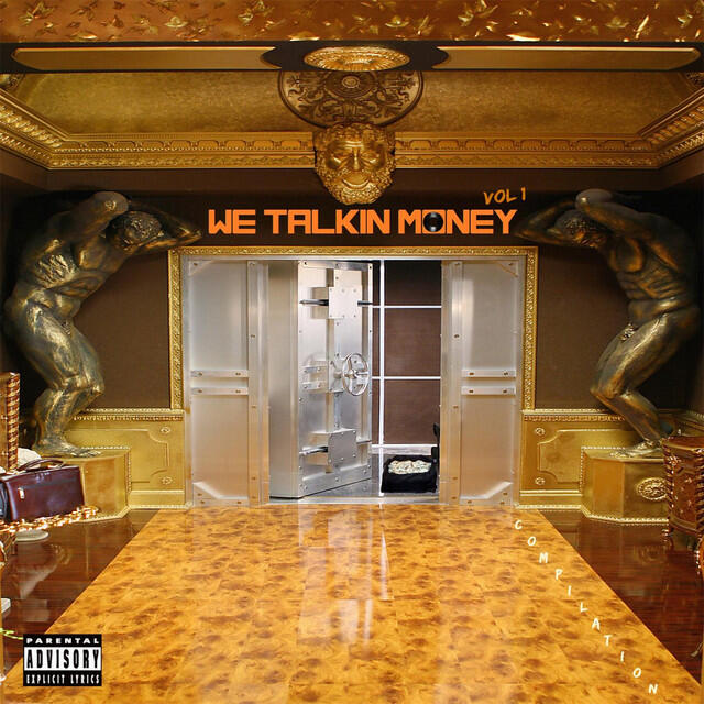 Релиз We Talkin' Money, Vol. 1