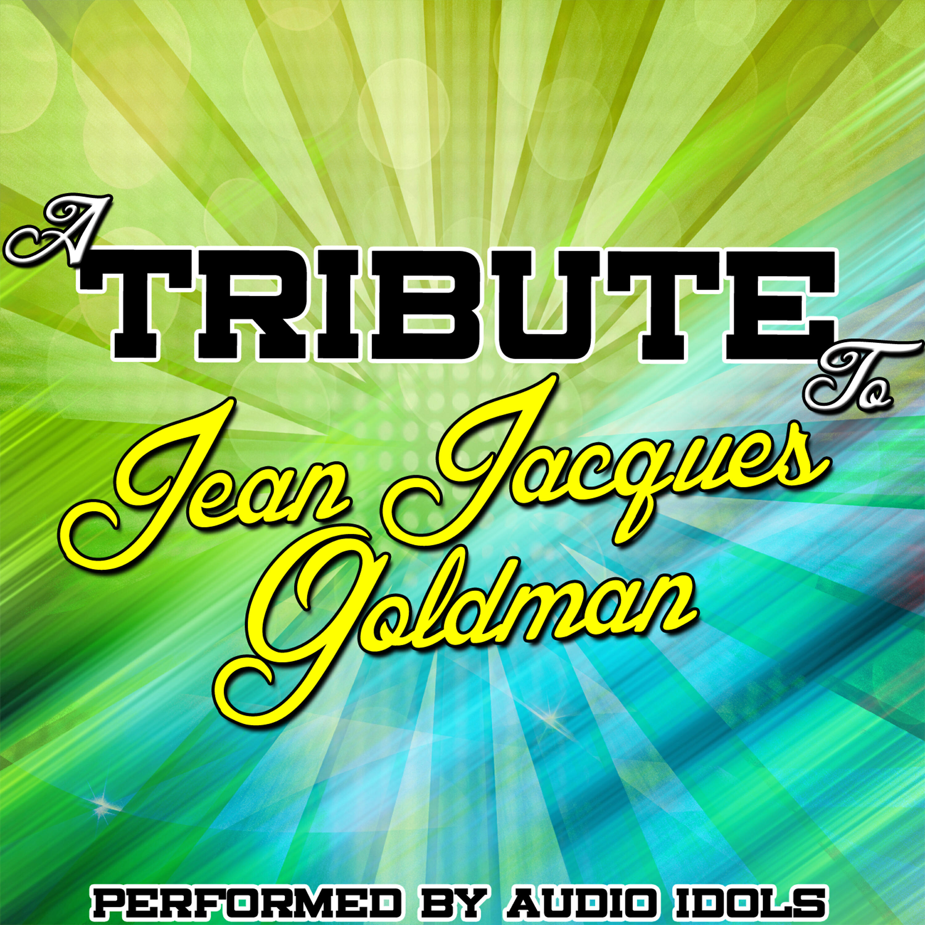 Релиз A Tribute to Jean-Jacques Goldman