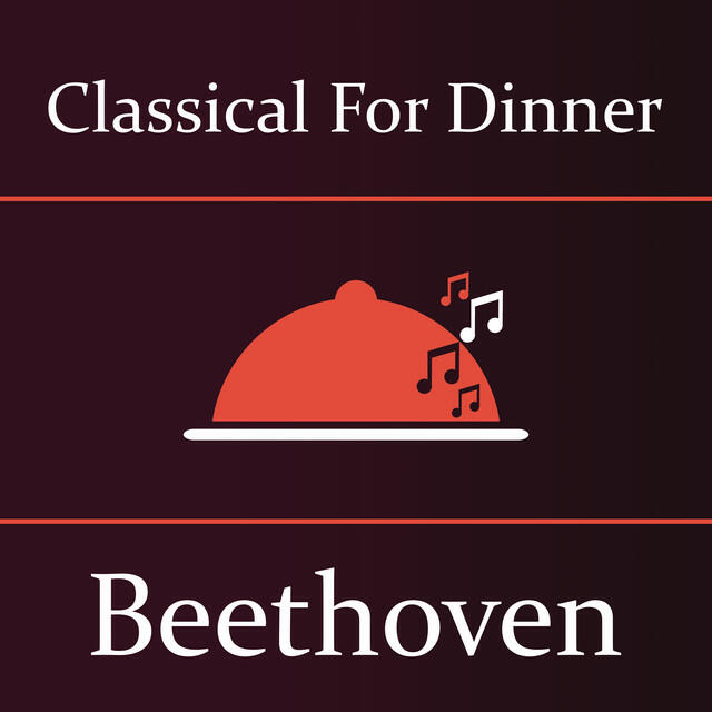 Релиз Classical for Dinner: Beethoven
