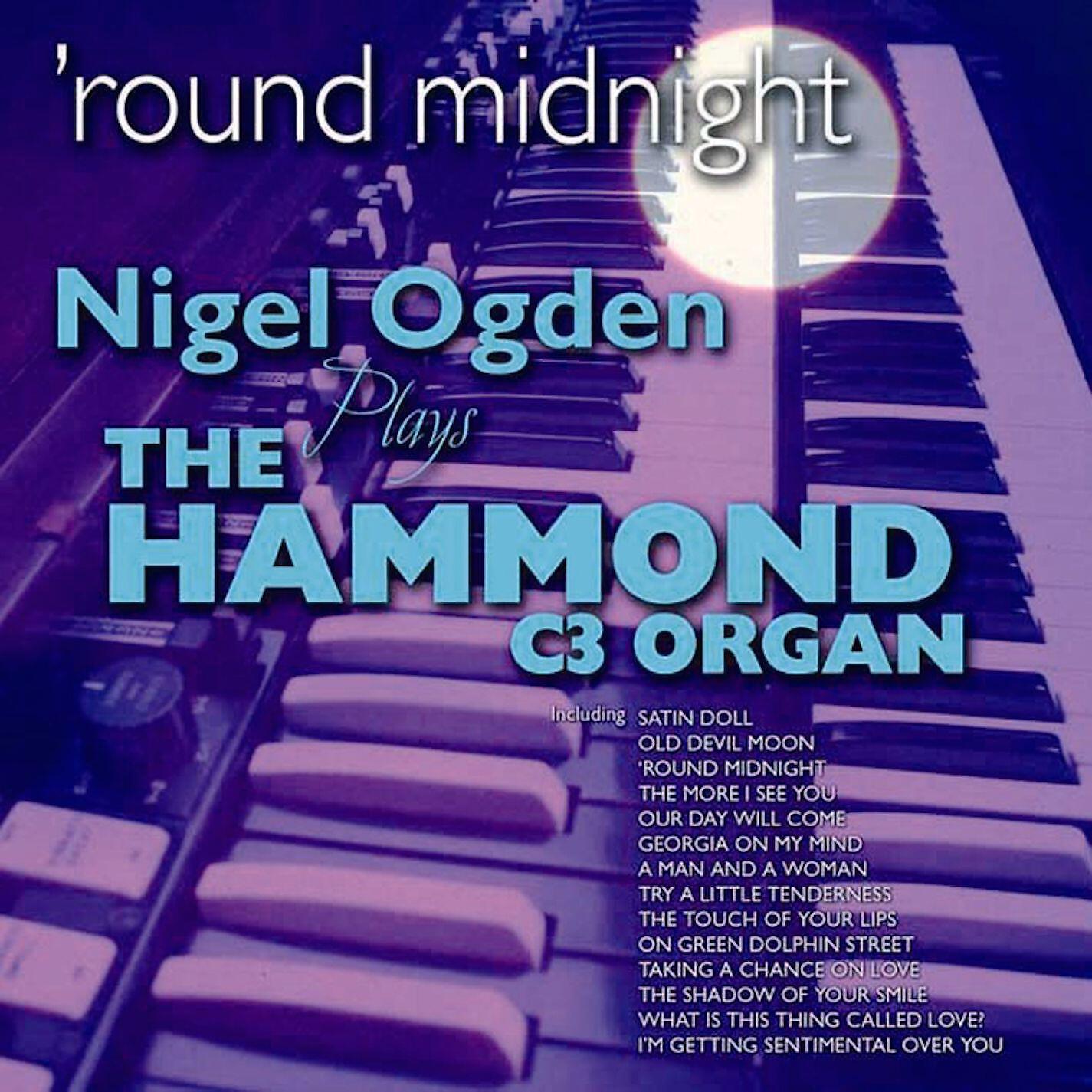 Релиз Round Midnight: Nigel Ogden Plays the Hammond C3 Organ