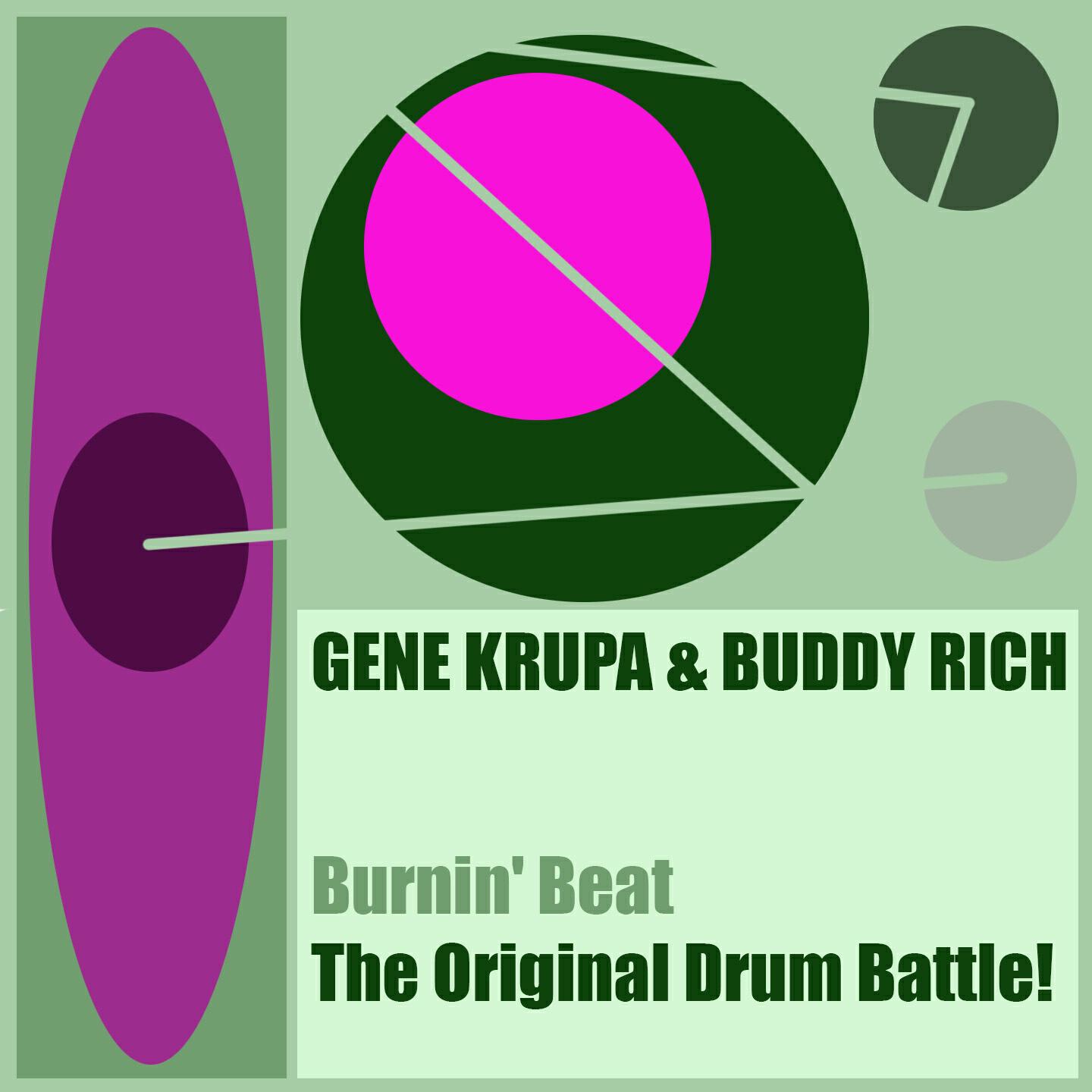 Релиз Gene Krupa & Buddy Rich: Burnin' Beat/The Original Drum Battle!