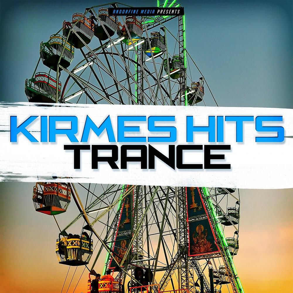 Альбом Kirmes Hits Trance исполнителя Various Artists
