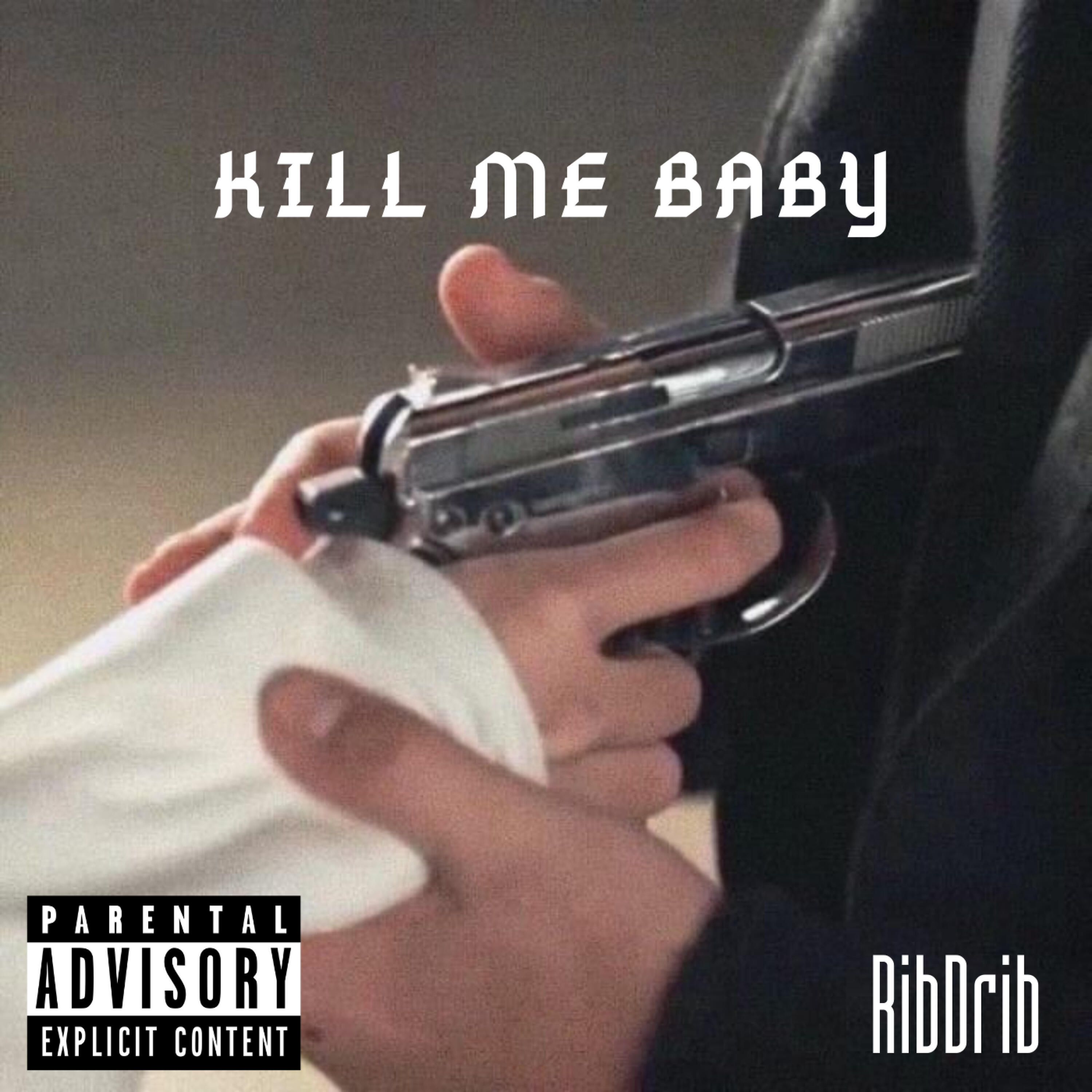 Релиз Kill Me Baby