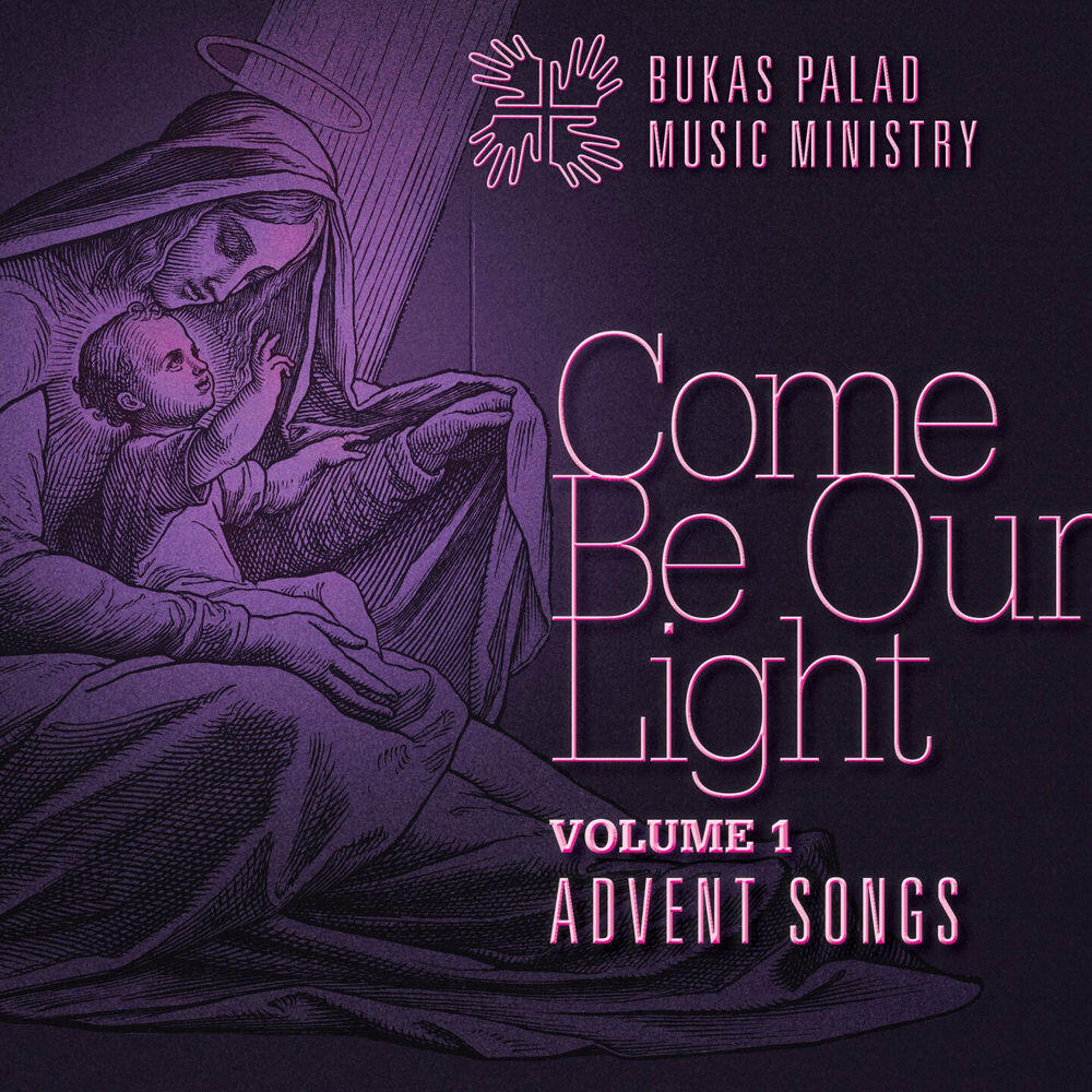 Релиз Come Be Our Light (Volume 1 Advent Songs)