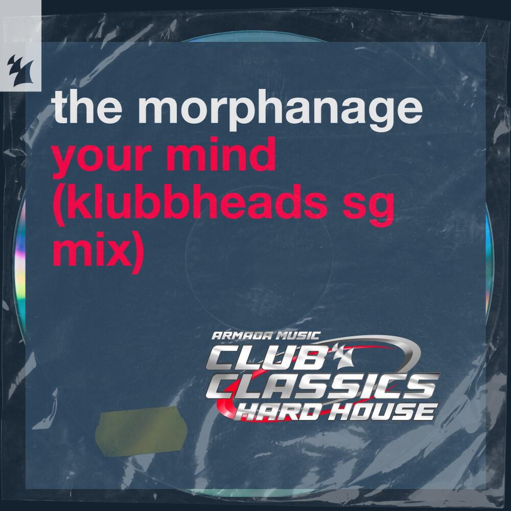 Релиз Your Mind (Klubbheads Sg Mix)