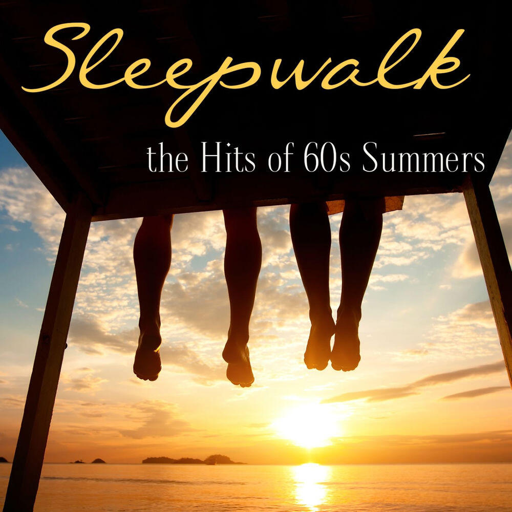 Релиз Sleepwalk: The Hits Of ‘60s Summers