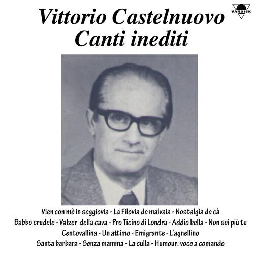 Релиз Vittorio Castelnuovo Canti Inediti