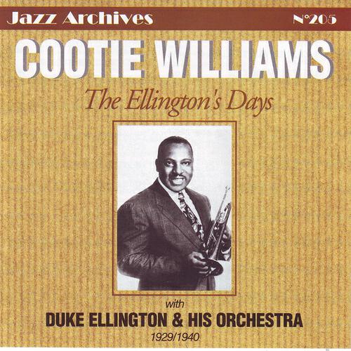 Релиз Cootie Williams: The Ellington's Days, 1929-1940 (Jazz Archives No. 205)