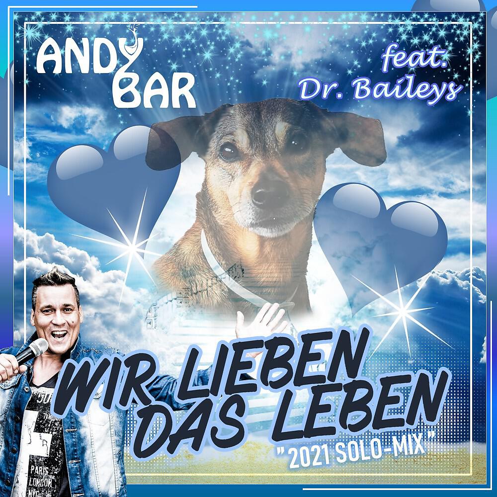 Релиз Wir lieben das Leben (2021 Solo-Mix)