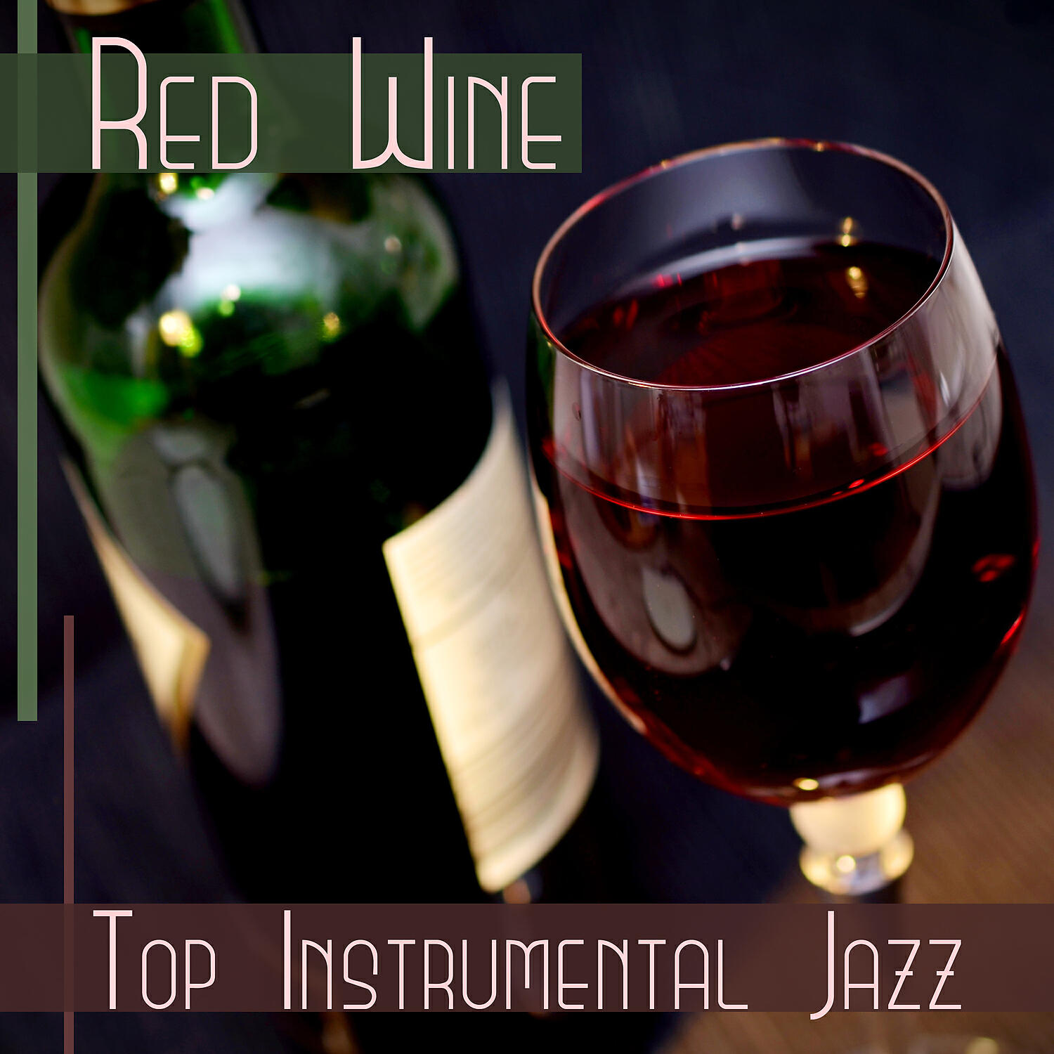 Релиз Red Wine: Top Instrumental Jazz – Evening Music & Time with Friends, Deep Reelax and Nice Mood, Liquid Piano Atmosphere
