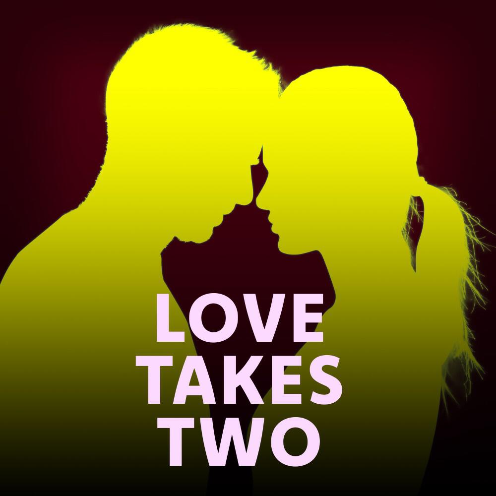 Релиз Love Takes Two
