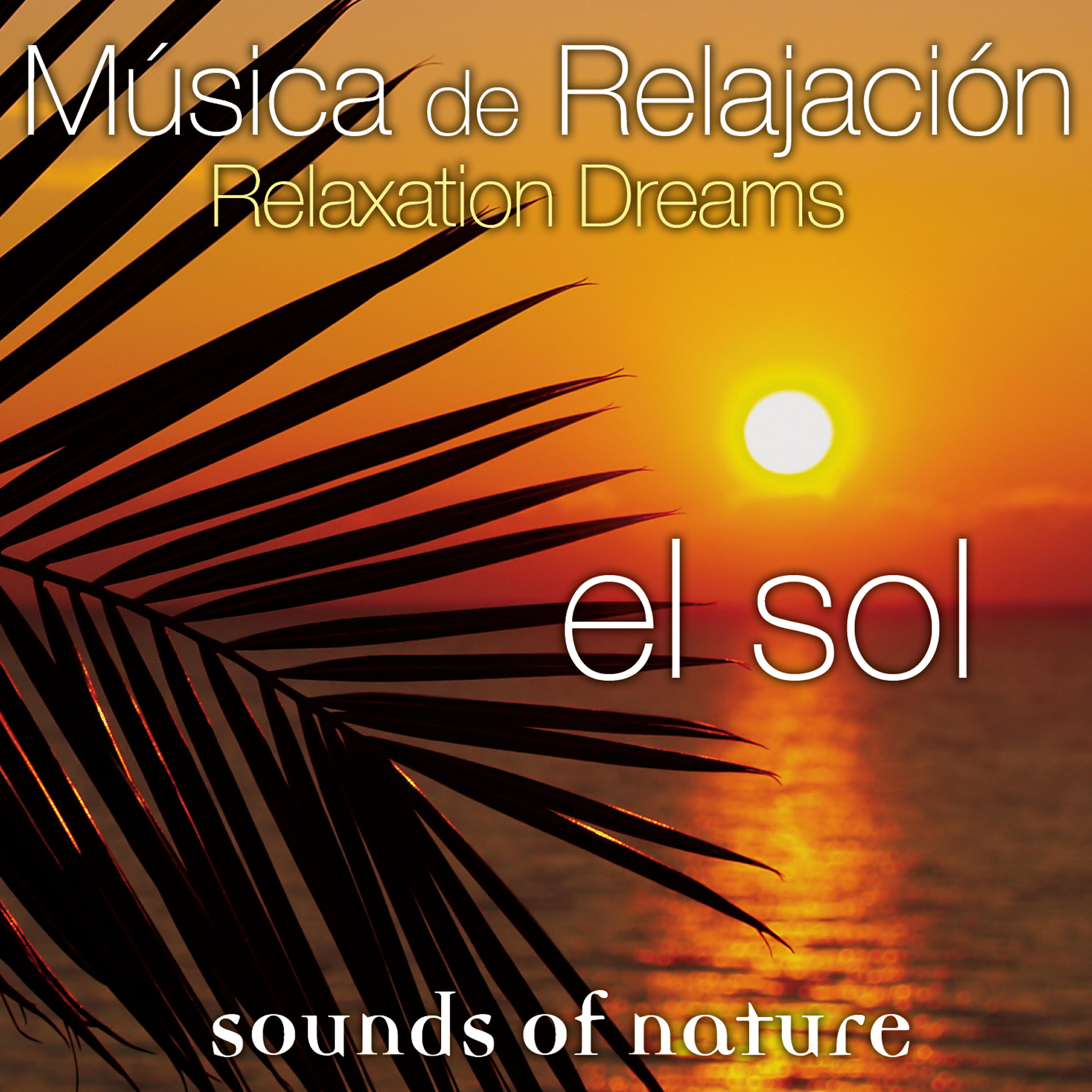 Релиз Relaxation Dreams, Música de Relajación: El Sol