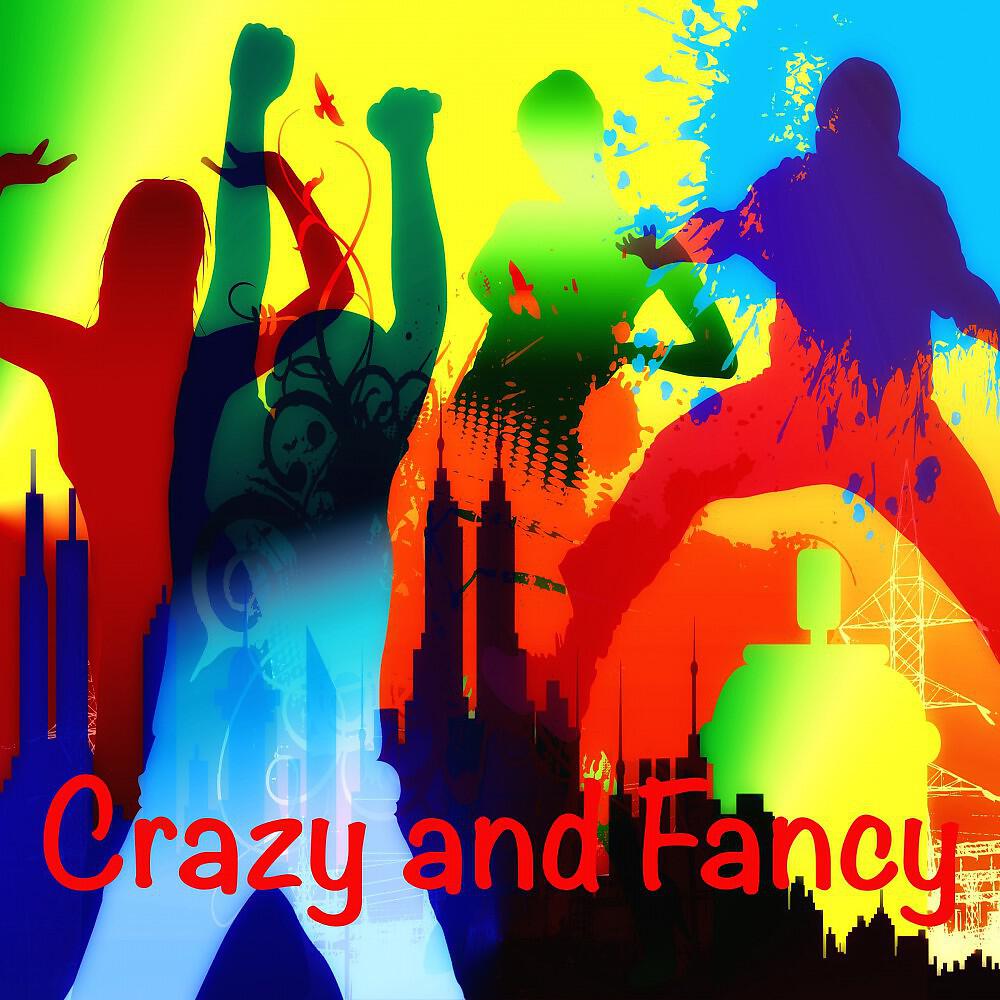 Релиз Crazy and Fancy