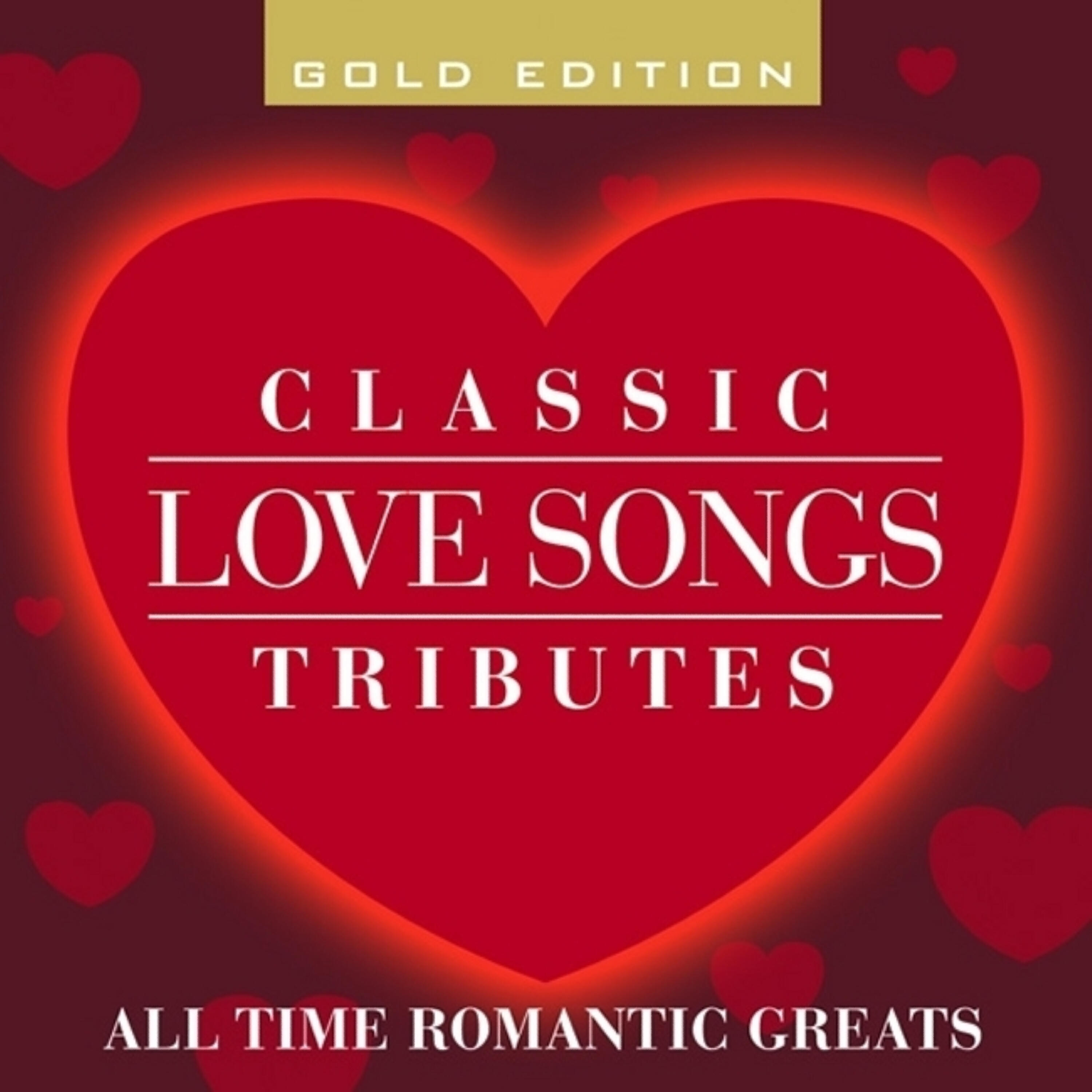 Релиз Classic Love Songs Tributes - All Time Romantic Greats