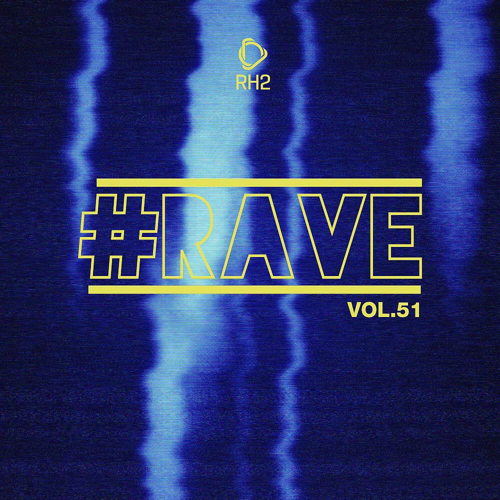 Релиз #Rave, Vol. 51