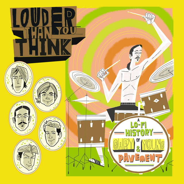Релиз Louder Than You Think: A Lo-Fi History of Gary Young & Pavement (Original Motion Picture Soundtrack)