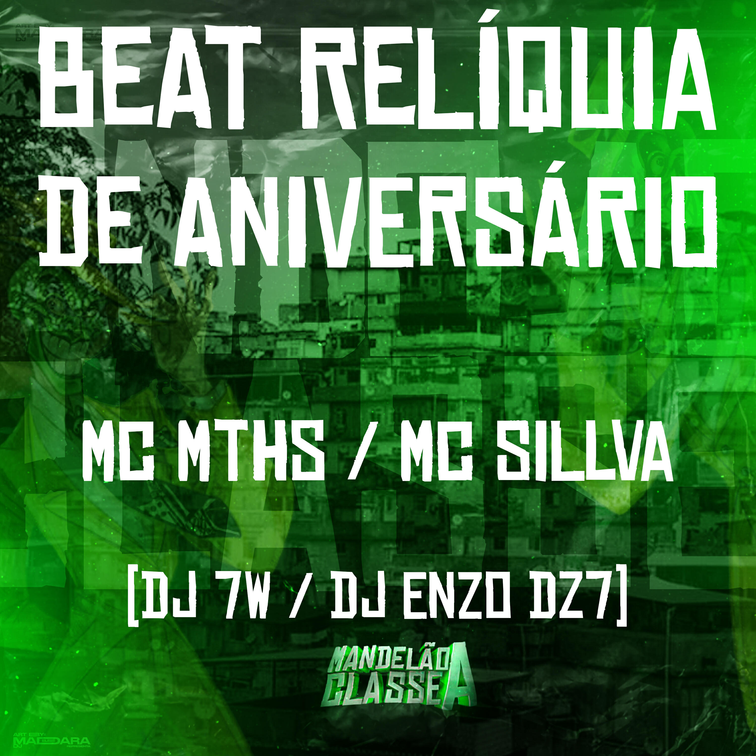 Альбом Beat Relíquia de Aniversário исполнителя MC MTHS, DJ ENZO DZ7, DJ 7W, MC SILLVA
