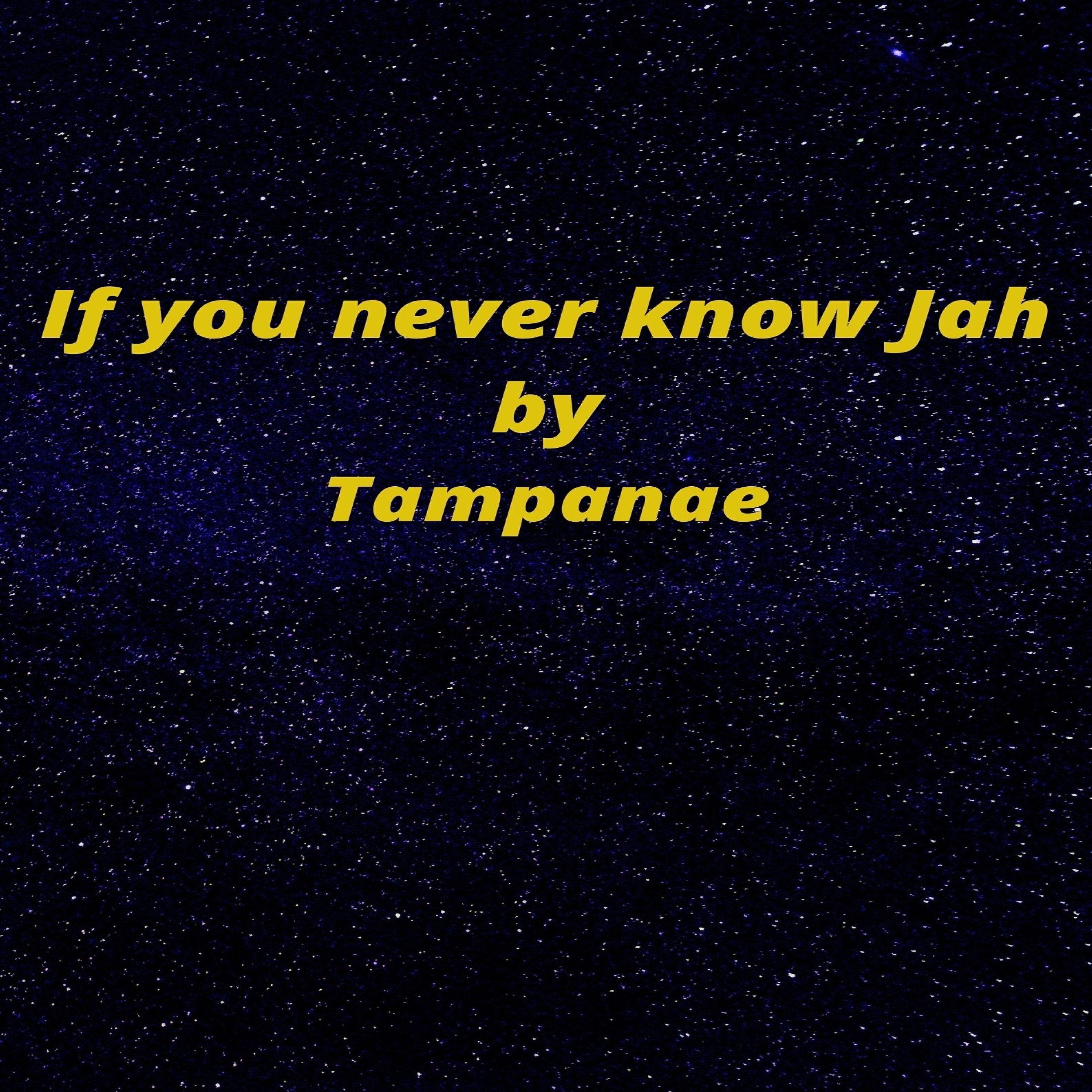 Релиз If You Never Know Jah