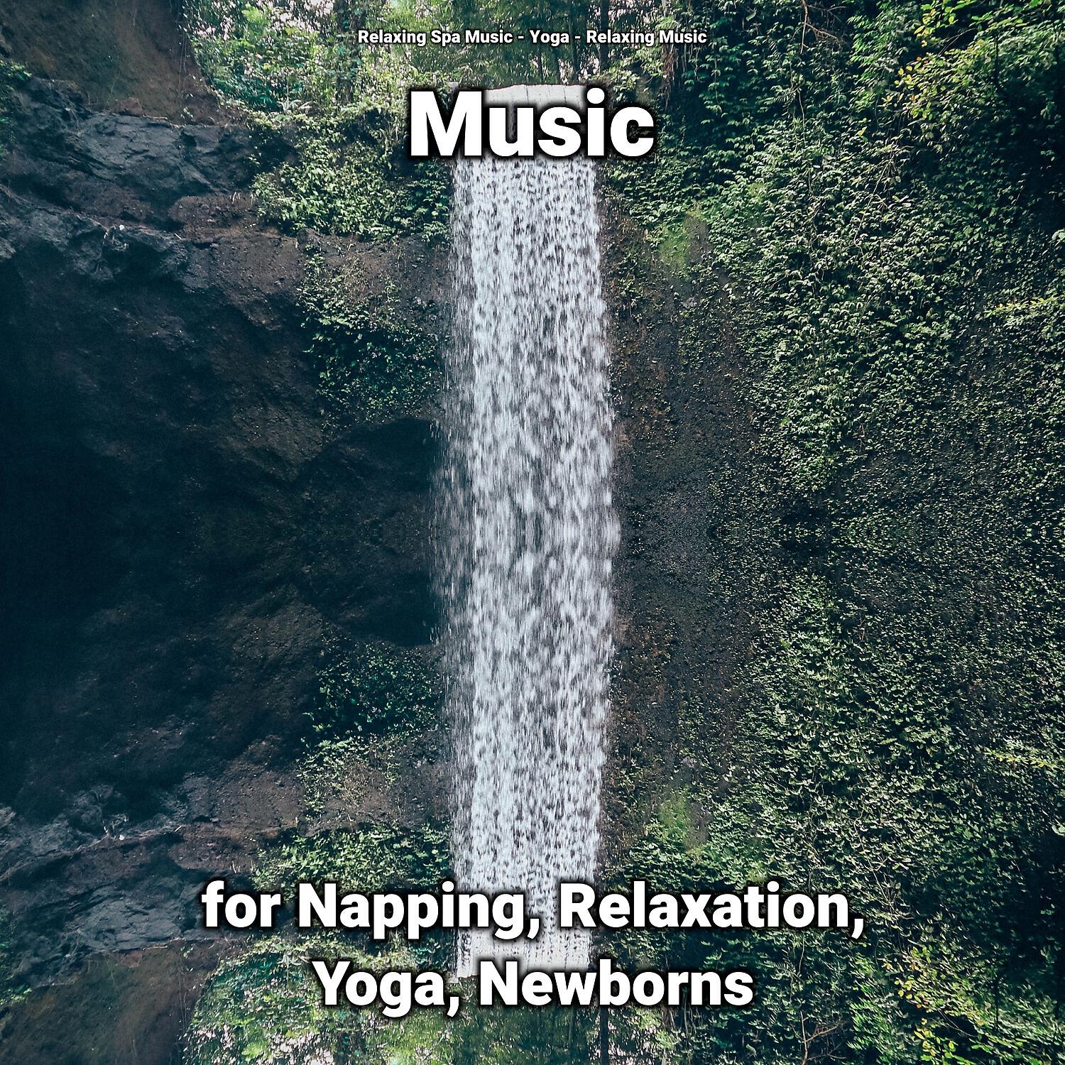 Релиз Music for Napping, Relaxation, Yoga, Newborns