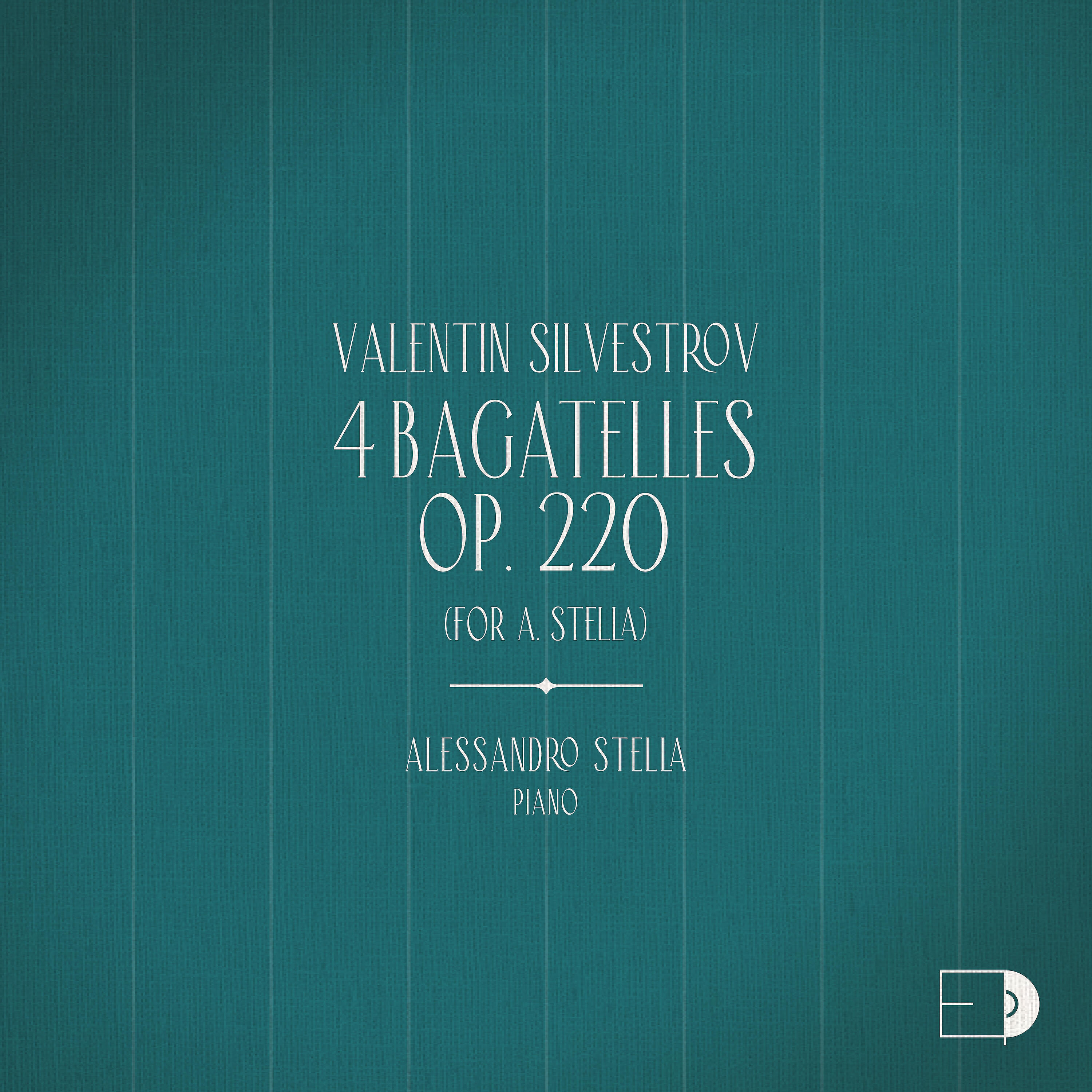 Релиз Valentin Silvestrov: 4 Bagatelles, Op. 220