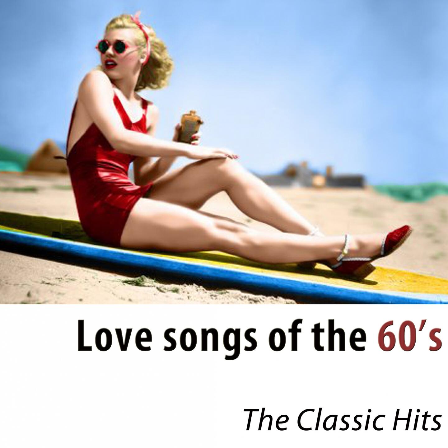 Релиз Love Songs of the 60's (The Classic Hits)