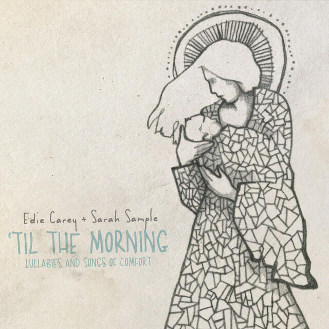 Релиз 'Til the Morning: Lullabies and Songs of Comfort