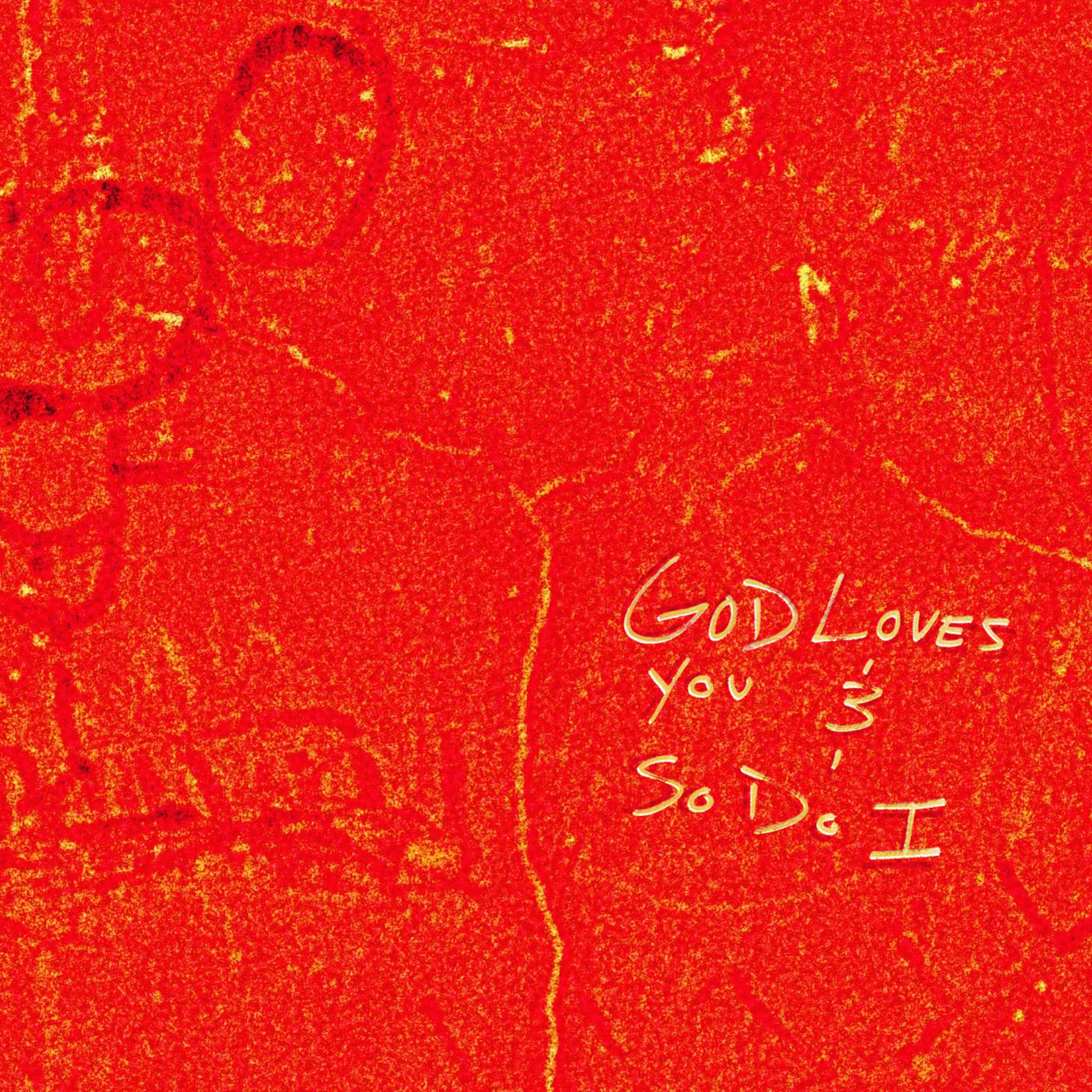 Релиз God Loves You & So Do I
