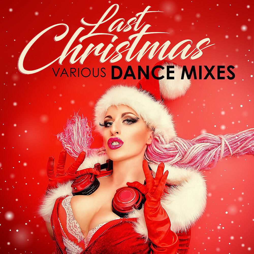 Релиз Last Christmas: Various Dance Mixes