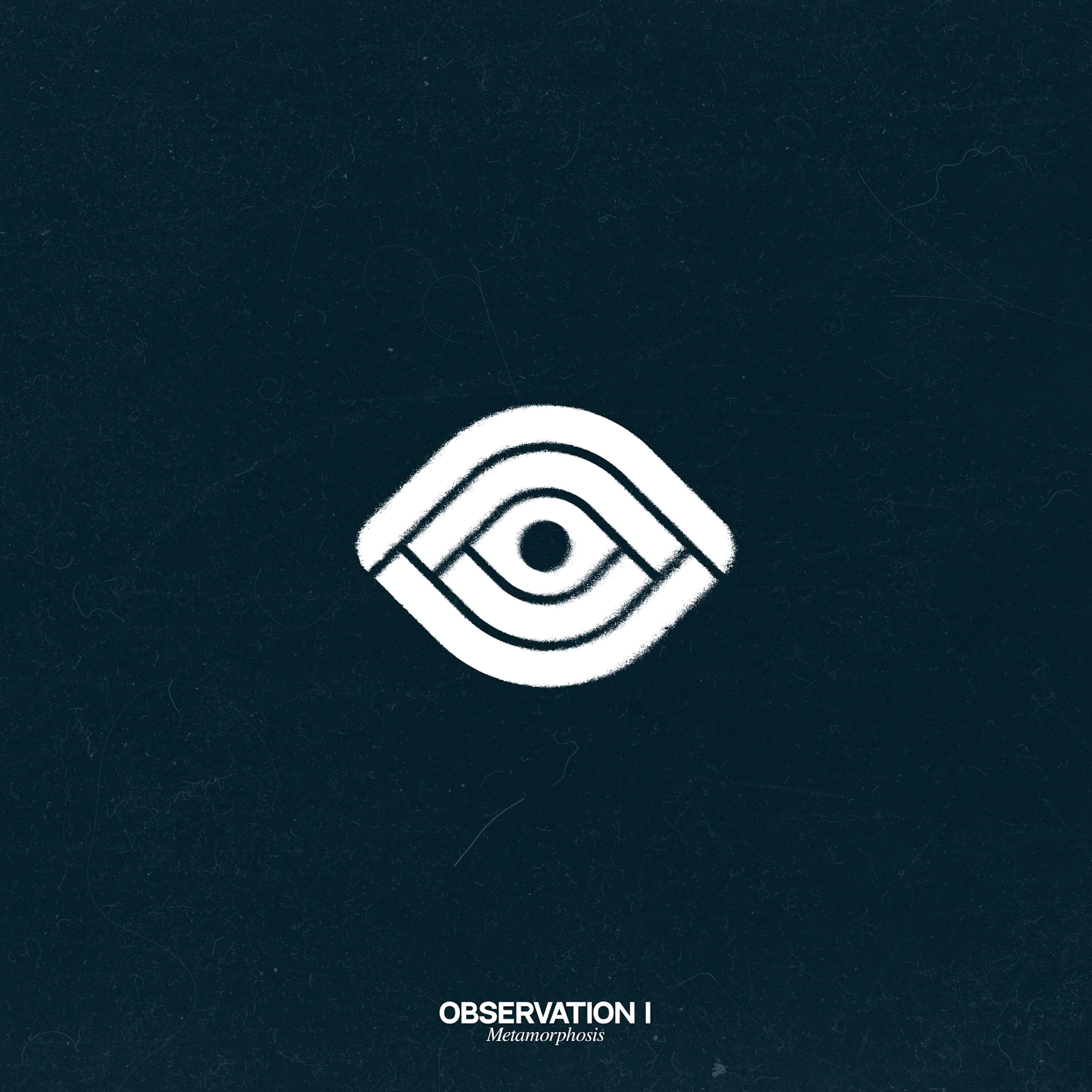 Релиз Observation I: Metamorphosis