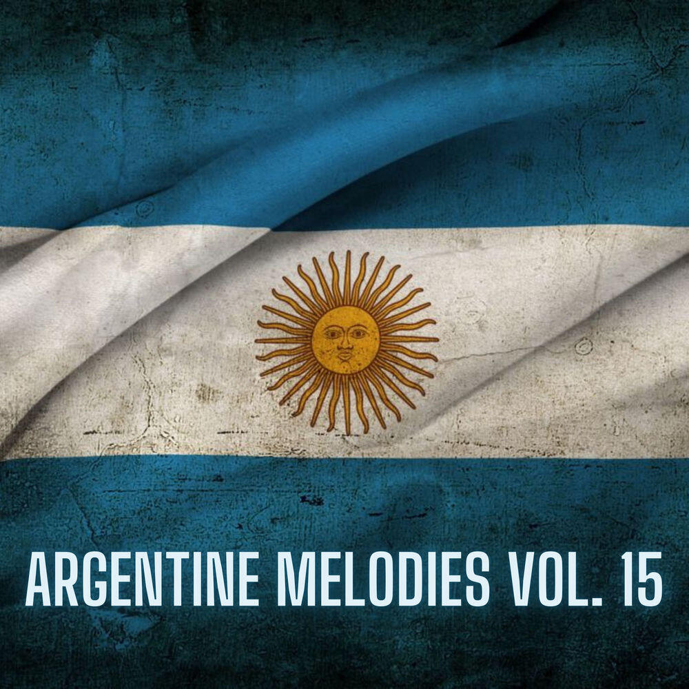 Релиз Argentine Melodies Vol. 15