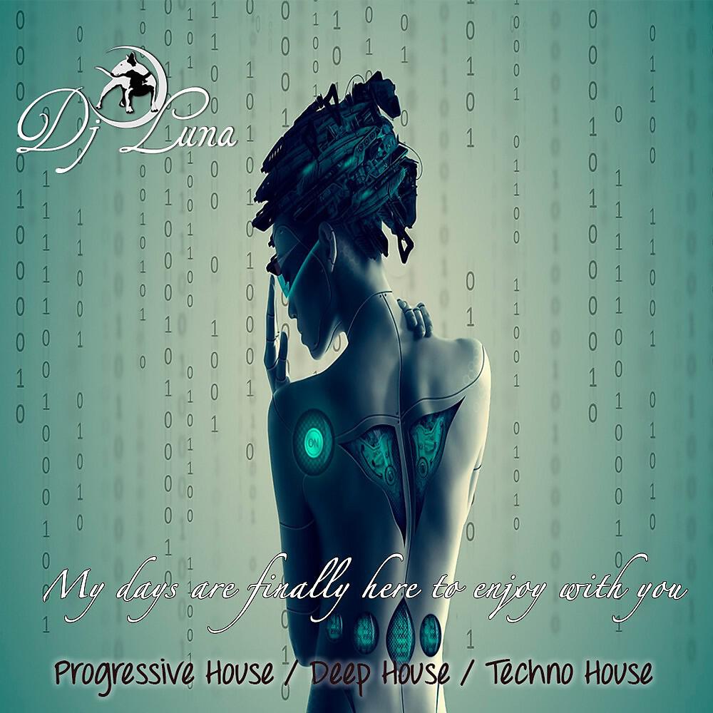 Скачать песню DJ Luna - My Days Are Finally Here to Enjoy with You бесплатно в MP3 для Android и iOS