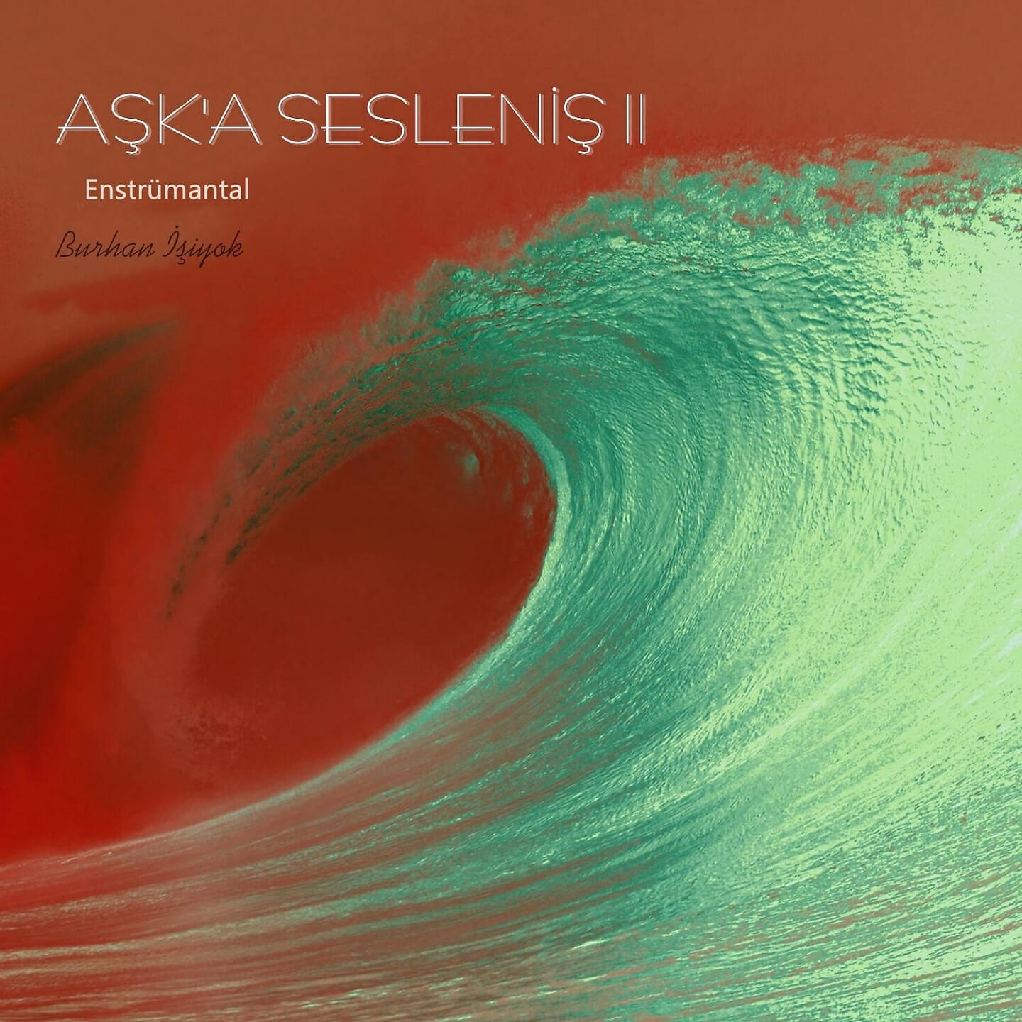 Релиз Aşka Sesleniş II