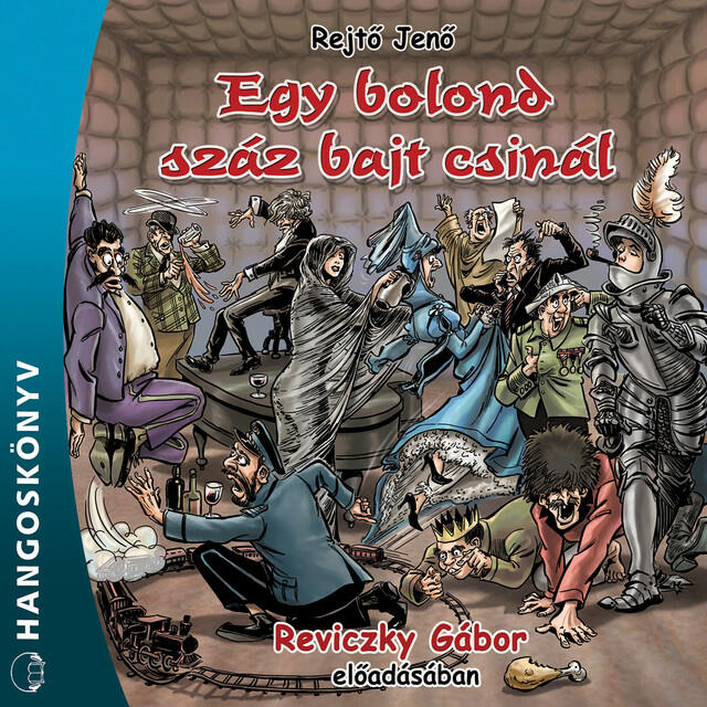 Релиз Egy bolond száz bajt csinál (Teljes)