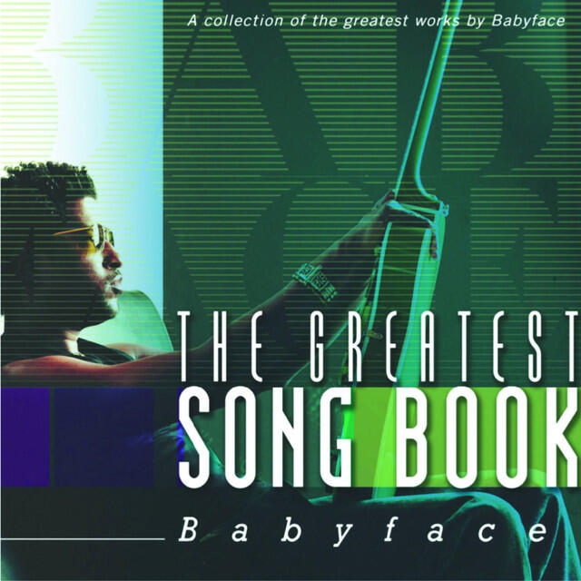 Релиз The Greatest Songbook: Babyface