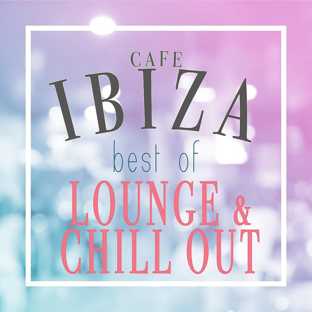 Релиз Cafe Ibiza - Best of Lounge & Chill Out (Summer Relaxing Edition)