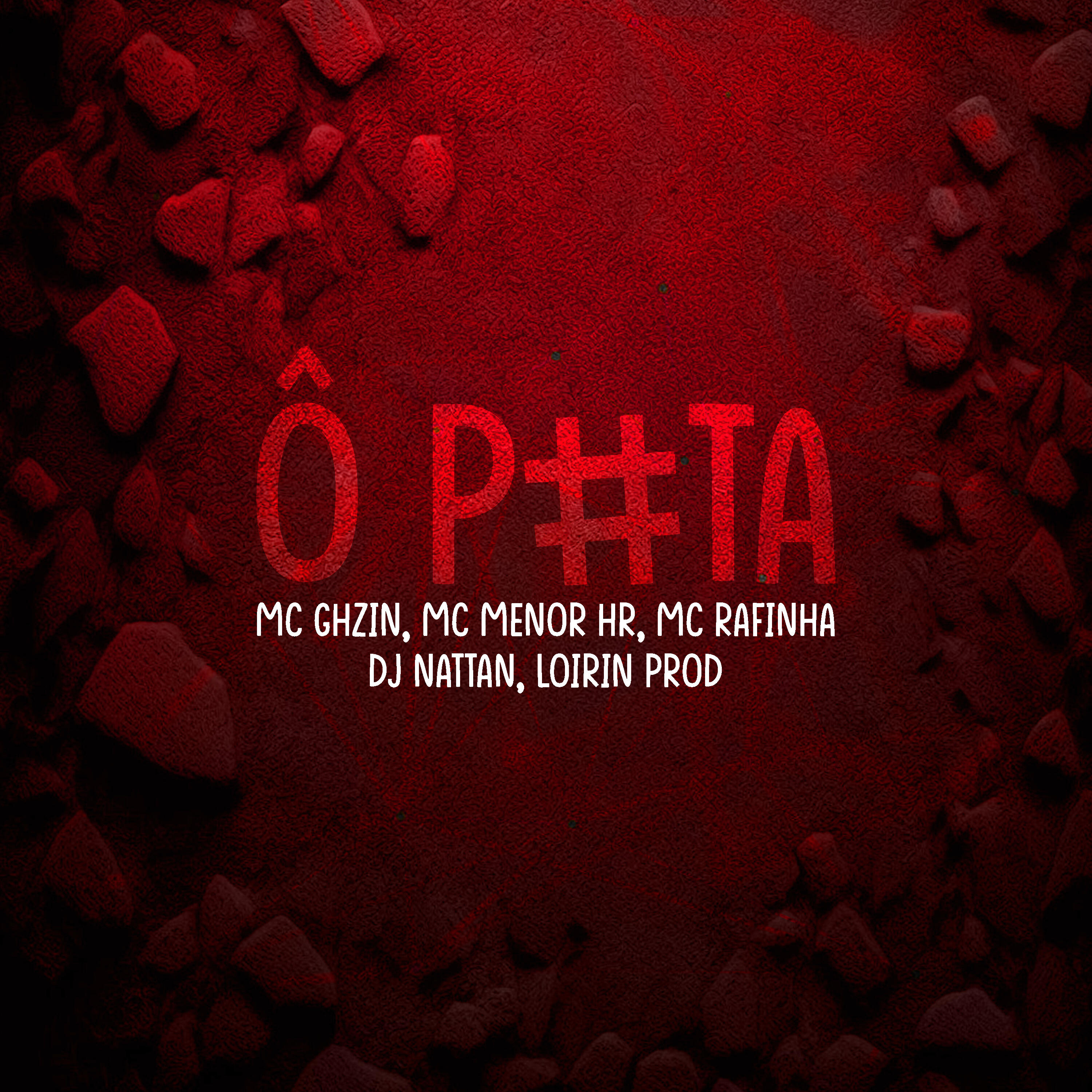 Скачать песню Dj Nattan, Mc Menor HR, Loirin prod, Mc Ghzin, MC Rafinha - Ô Puta бесплатно в MP3 для Android и iOS