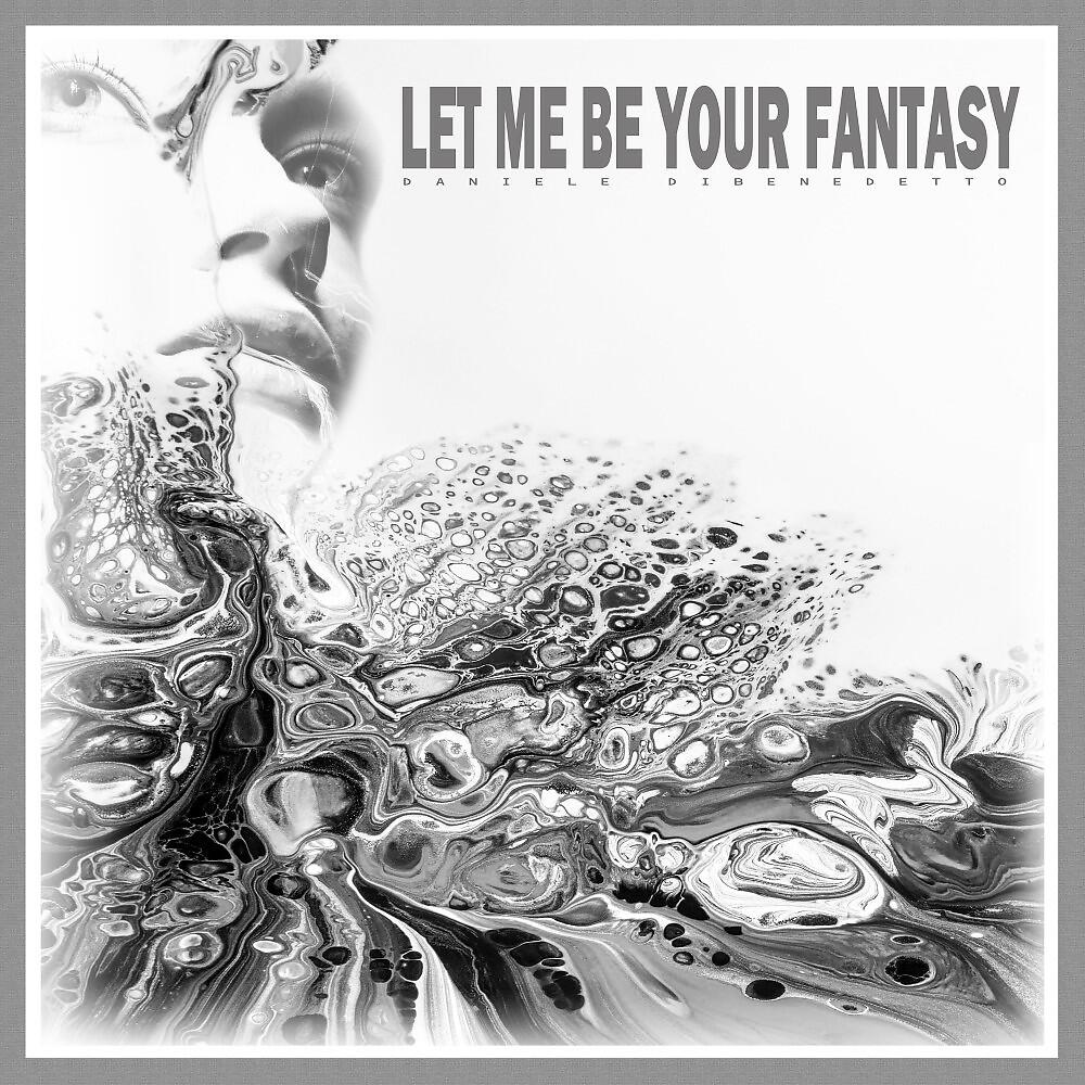 Релиз Let Me Be Your Fantasy